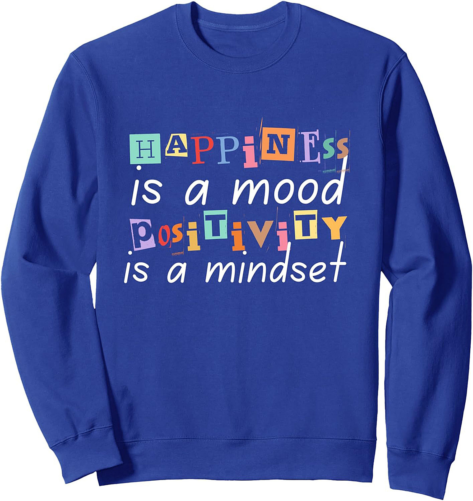 Motivational Quote Crewneck Sweatshirt | Positivity Mindset