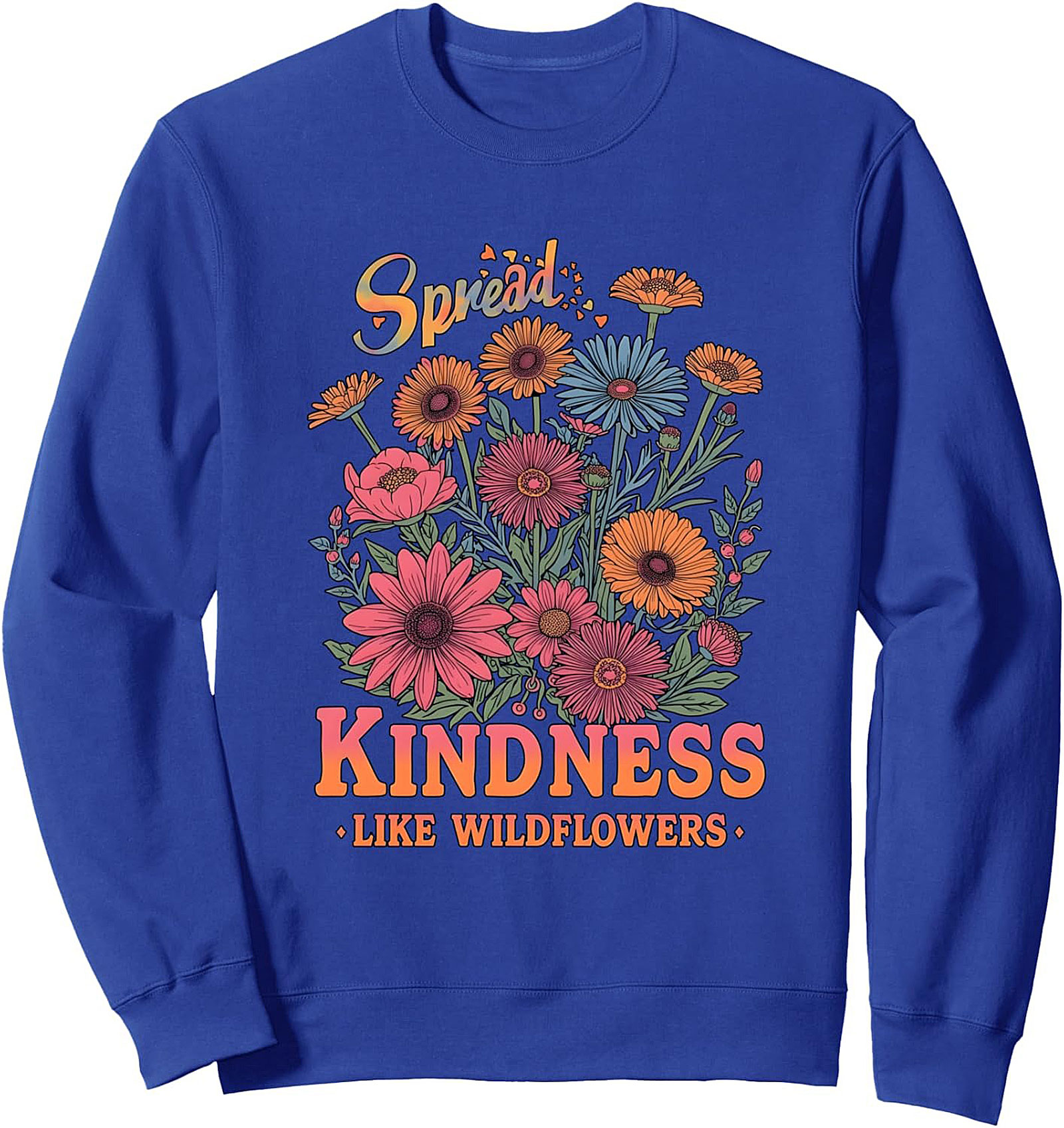 Kindness Wildflower Crewneck Sweatshirt | Cozy Pullover Gift