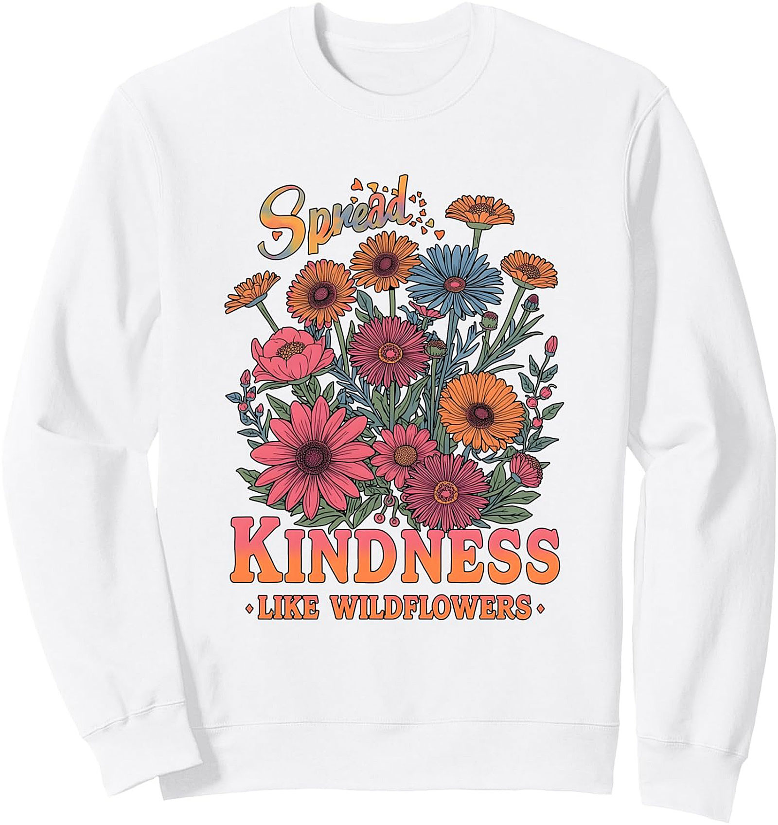 Kindness Wildflower Crewneck Sweatshirt | Cozy Pullover Gift
