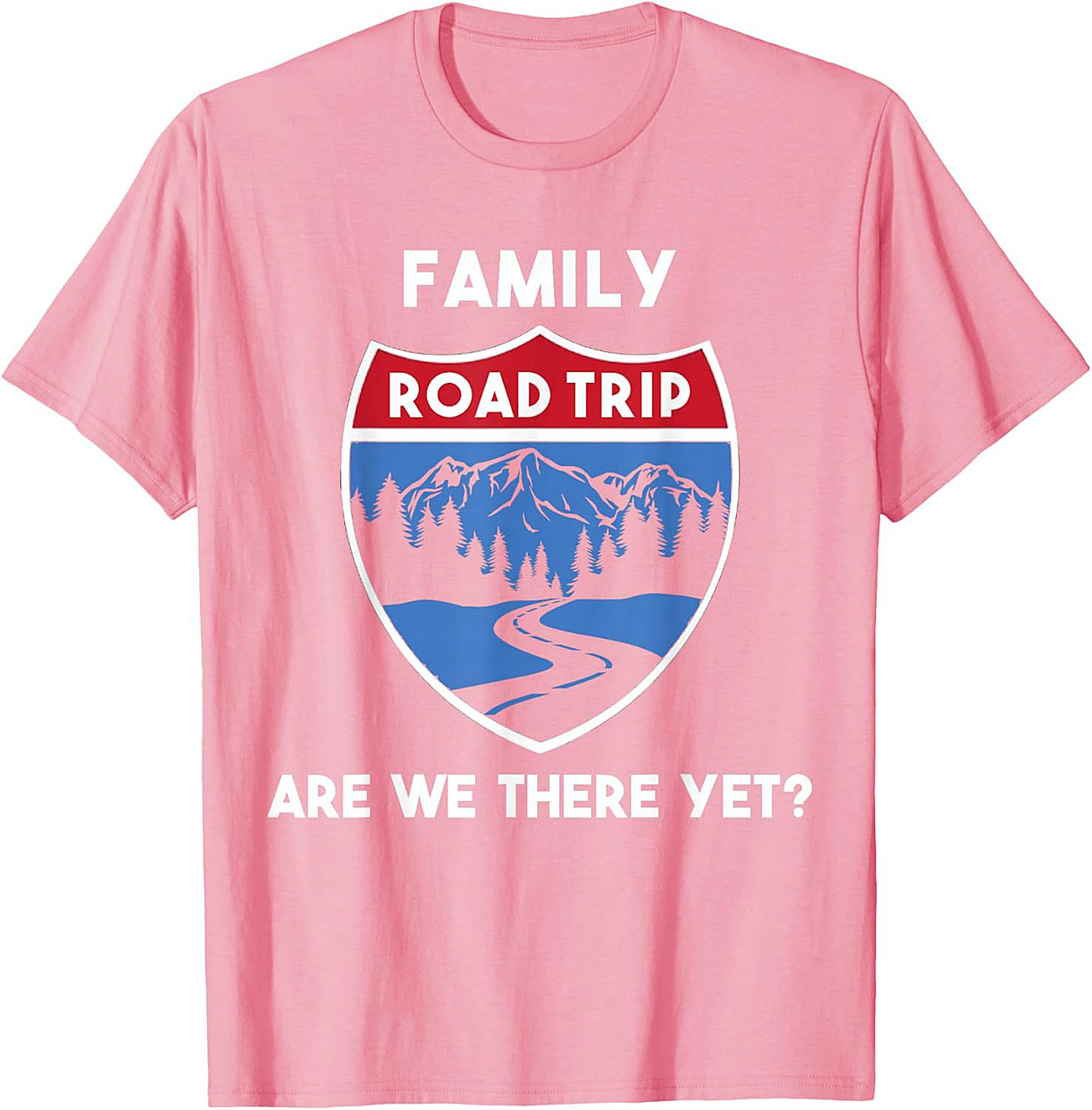 Family Road Trip T-shirt Funny Are We There Yet? Tee