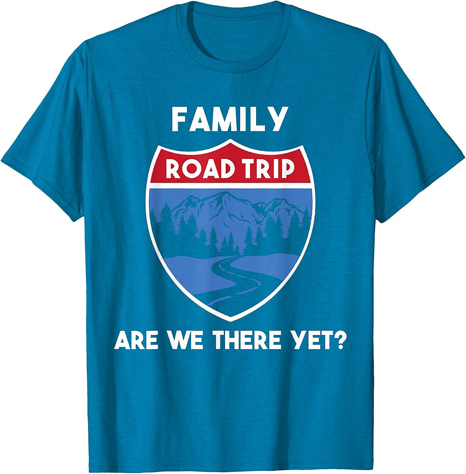 Family Road Trip T-shirt Funny Are We There Yet? Tee