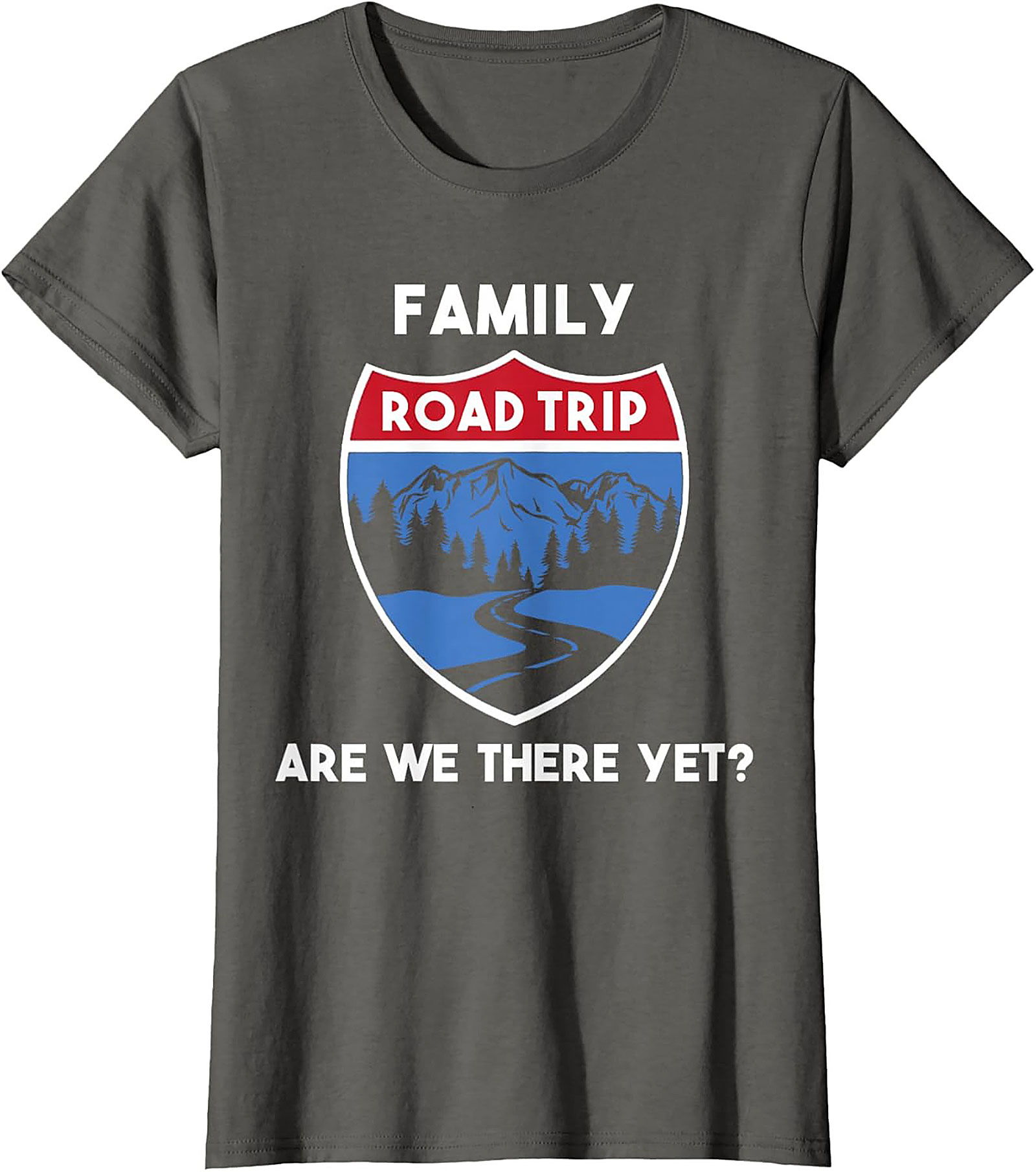 Family Road Trip T-shirt Funny Are We There Yet? Tee