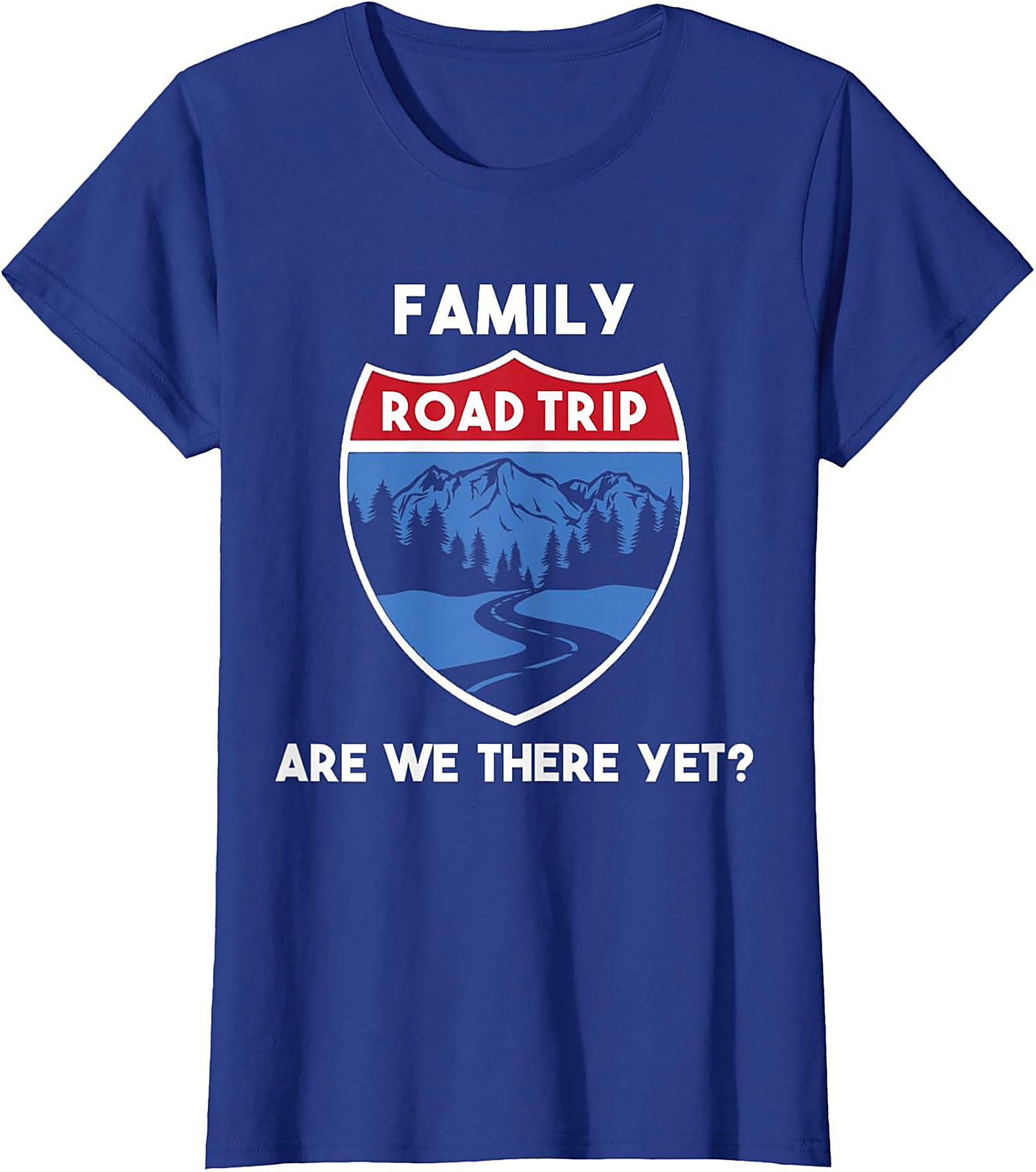 Family Road Trip T-shirt Funny Are We There Yet? Tee