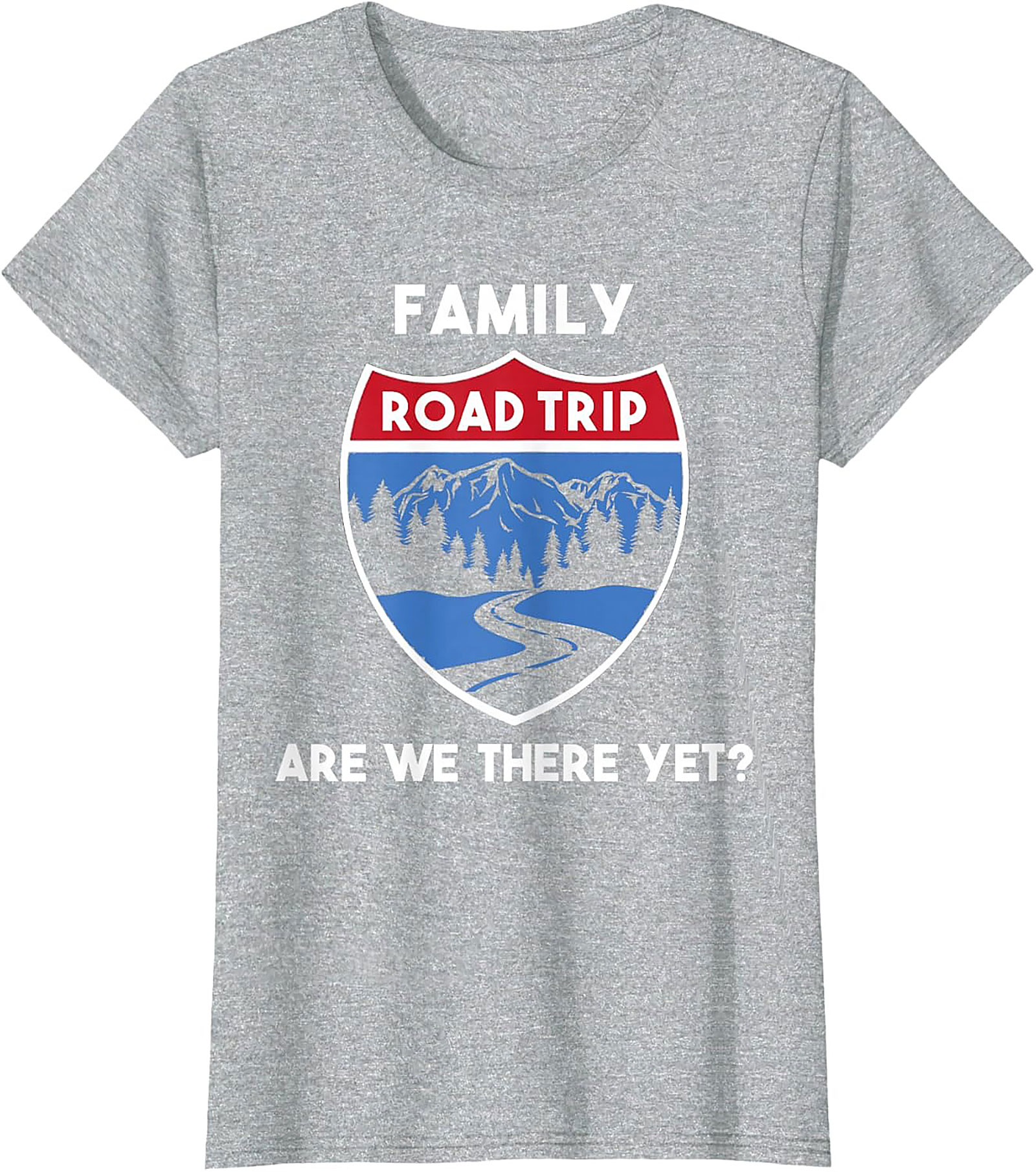 Family Road Trip T-shirt Funny Are We There Yet? Tee