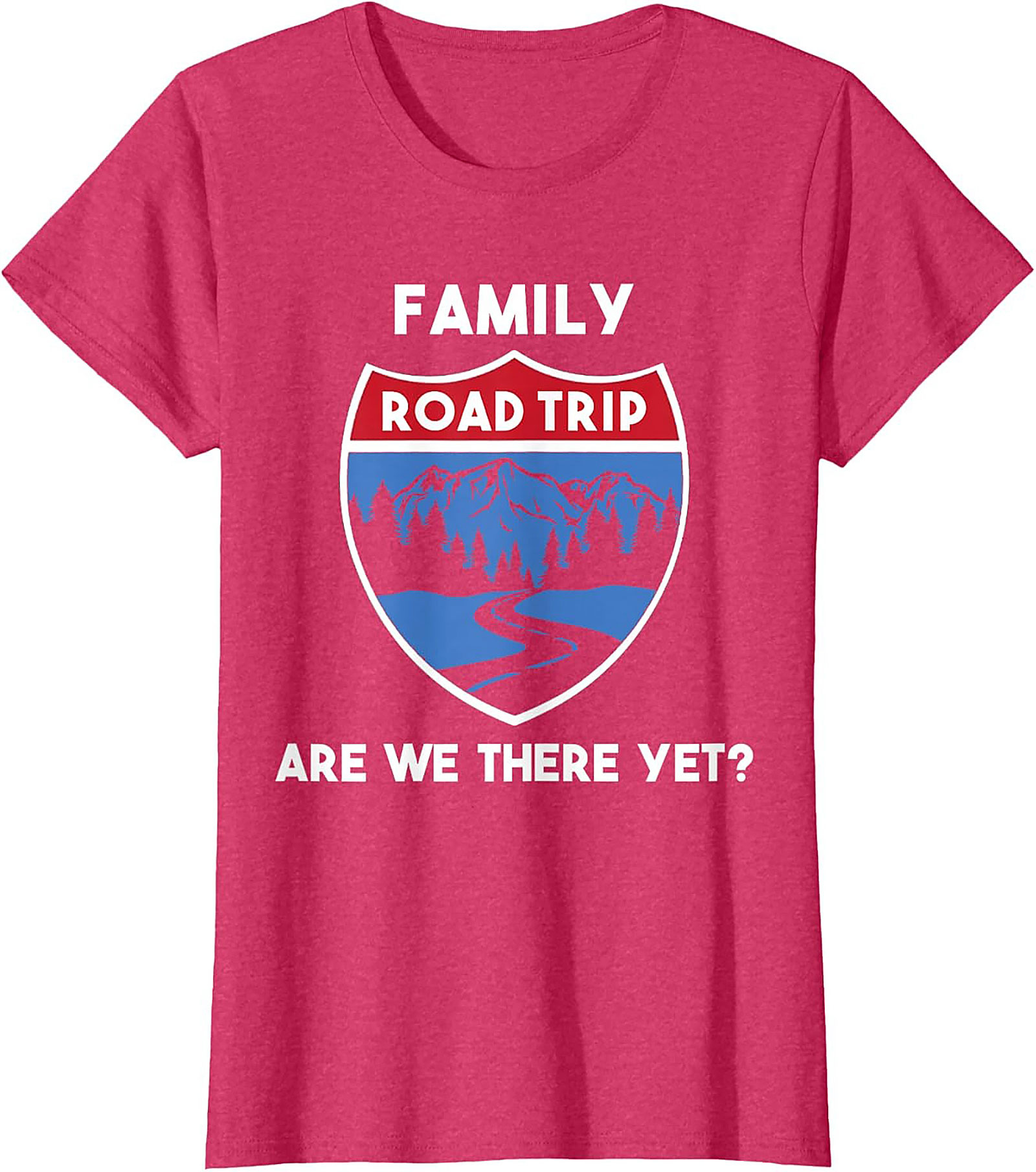Family Road Trip T-shirt Funny Are We There Yet? Tee