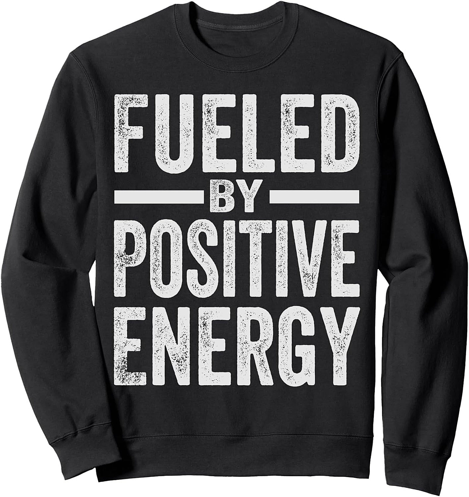 Positive Energy Crewneck Sweatshirt | Motivational Gift