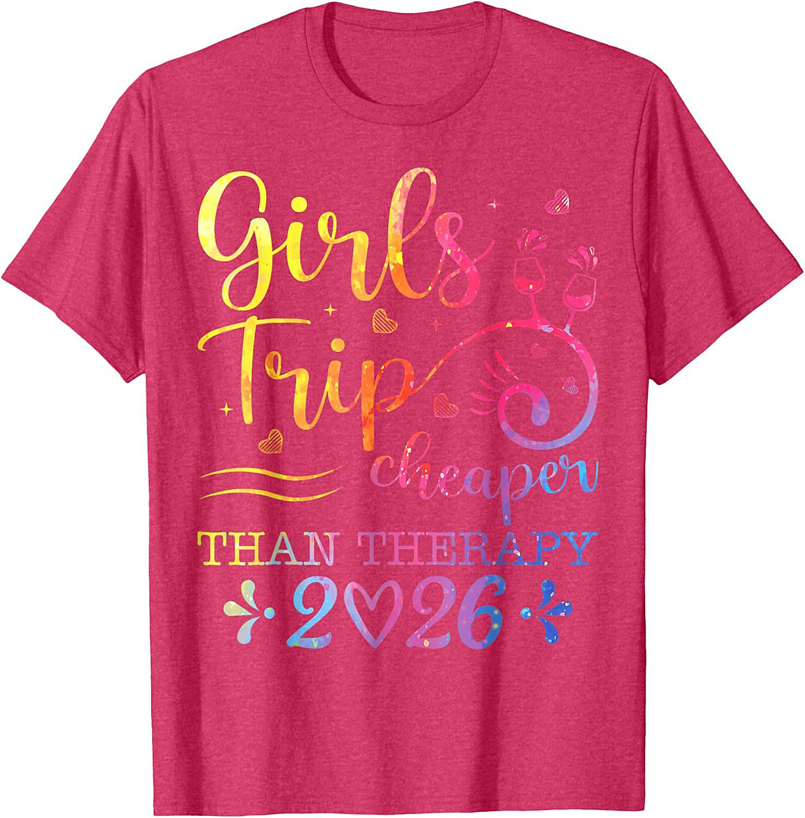 Girls Trip Cheaper Than Therapy 2026 T-shirt Funny Tee