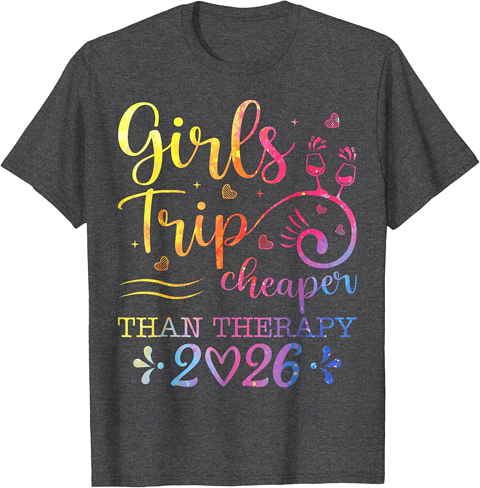 Girls Trip Cheaper Than Therapy 2026 T-shirt Funny Tee
