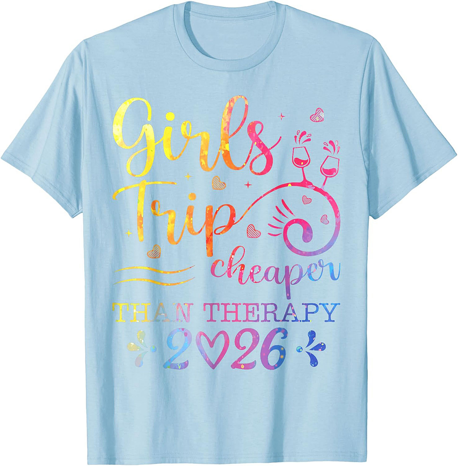 Girls Trip Cheaper Than Therapy 2026 T-shirt Funny Tee