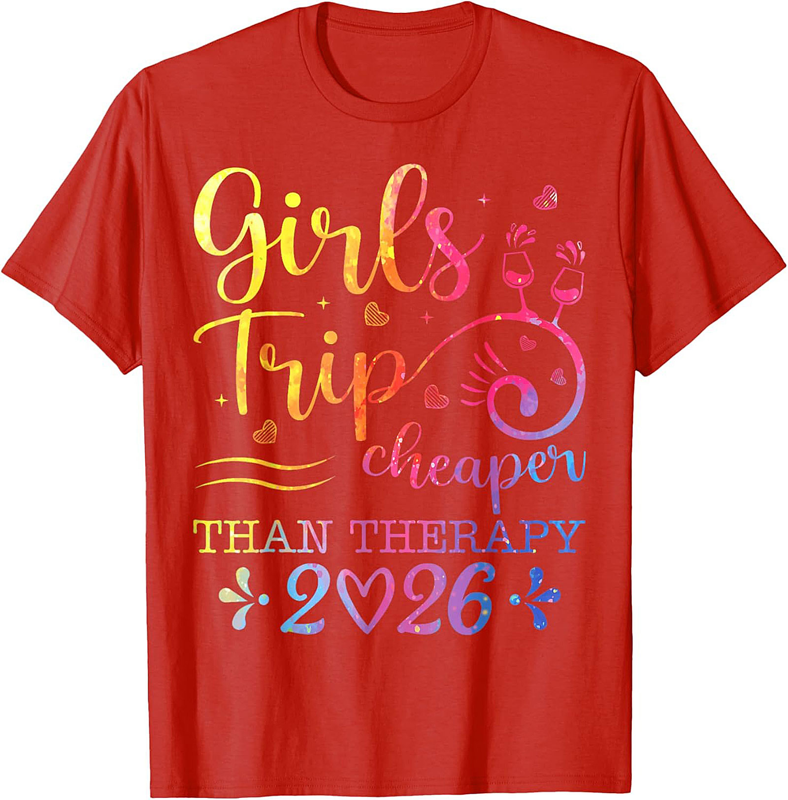Girls Trip Cheaper Than Therapy 2026 T-shirt Funny Tee
