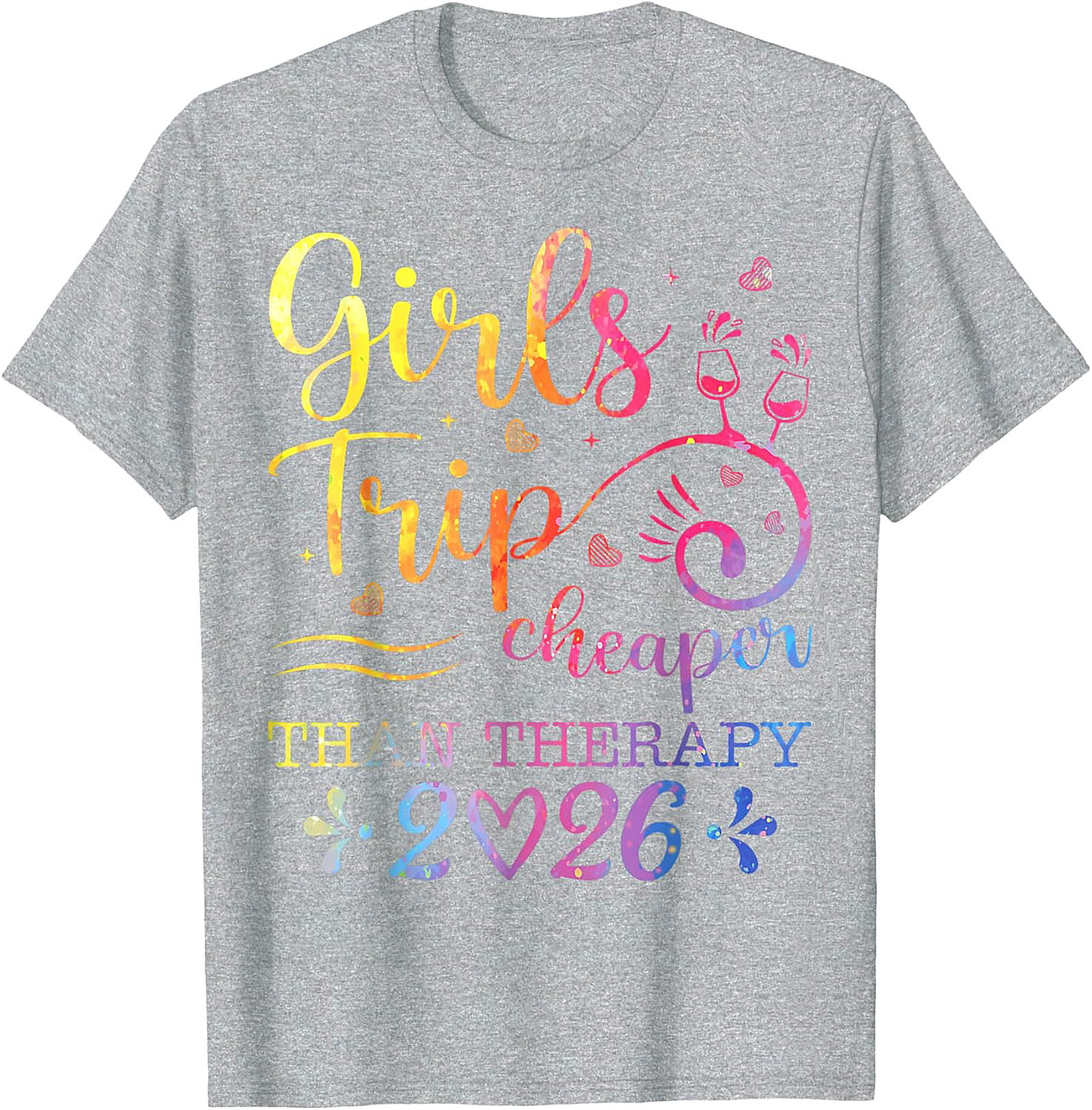 Girls Trip Cheaper Than Therapy 2026 T-shirt Funny Tee