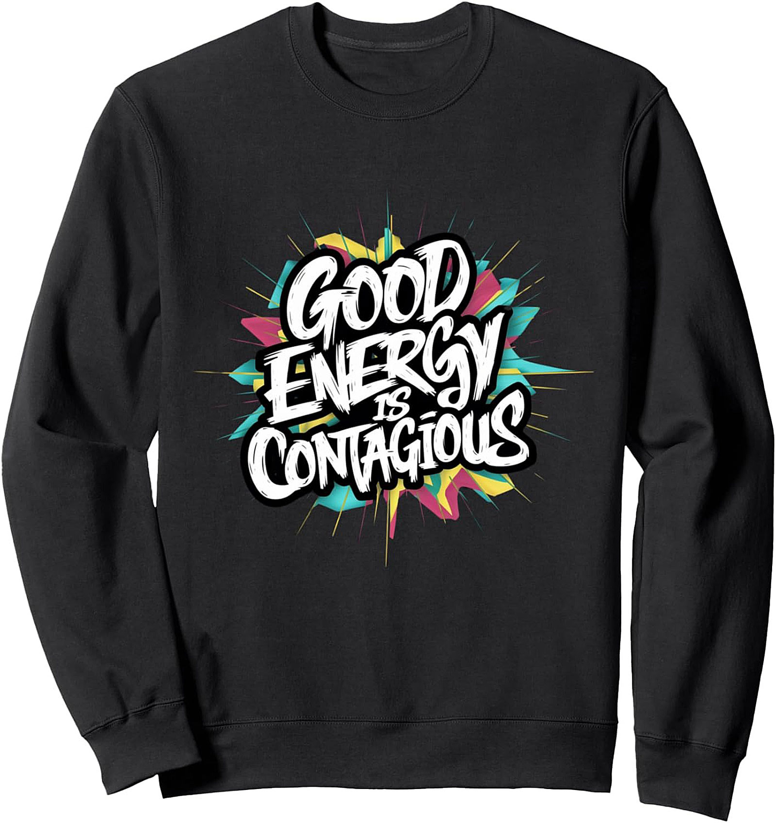 Good Energy Is Contagious Crewneck Sweatshirt | Cozy Gift