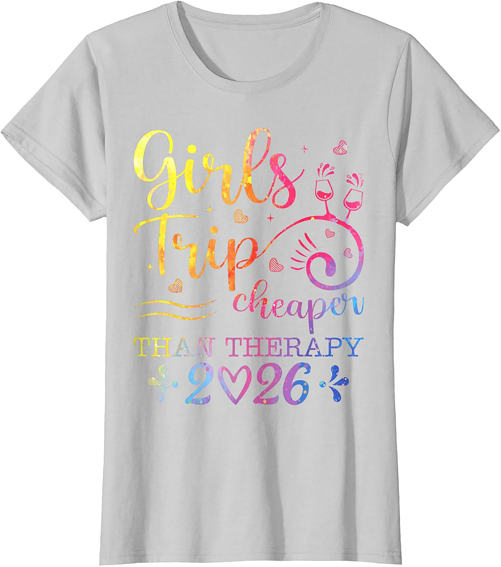 Girls Trip Cheaper Than Therapy 2026 T-shirt Funny Tee