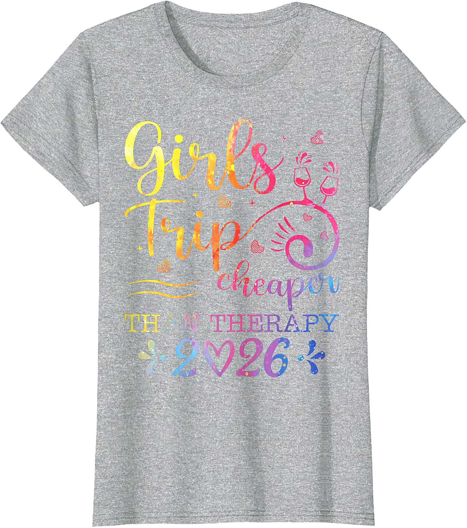 Girls Trip Cheaper Than Therapy 2026 T-shirt Funny Tee