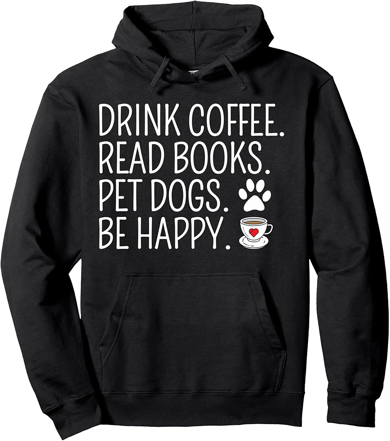 Drink Coffee Read Books Pet Dogs Pullover Hoodie Gift
