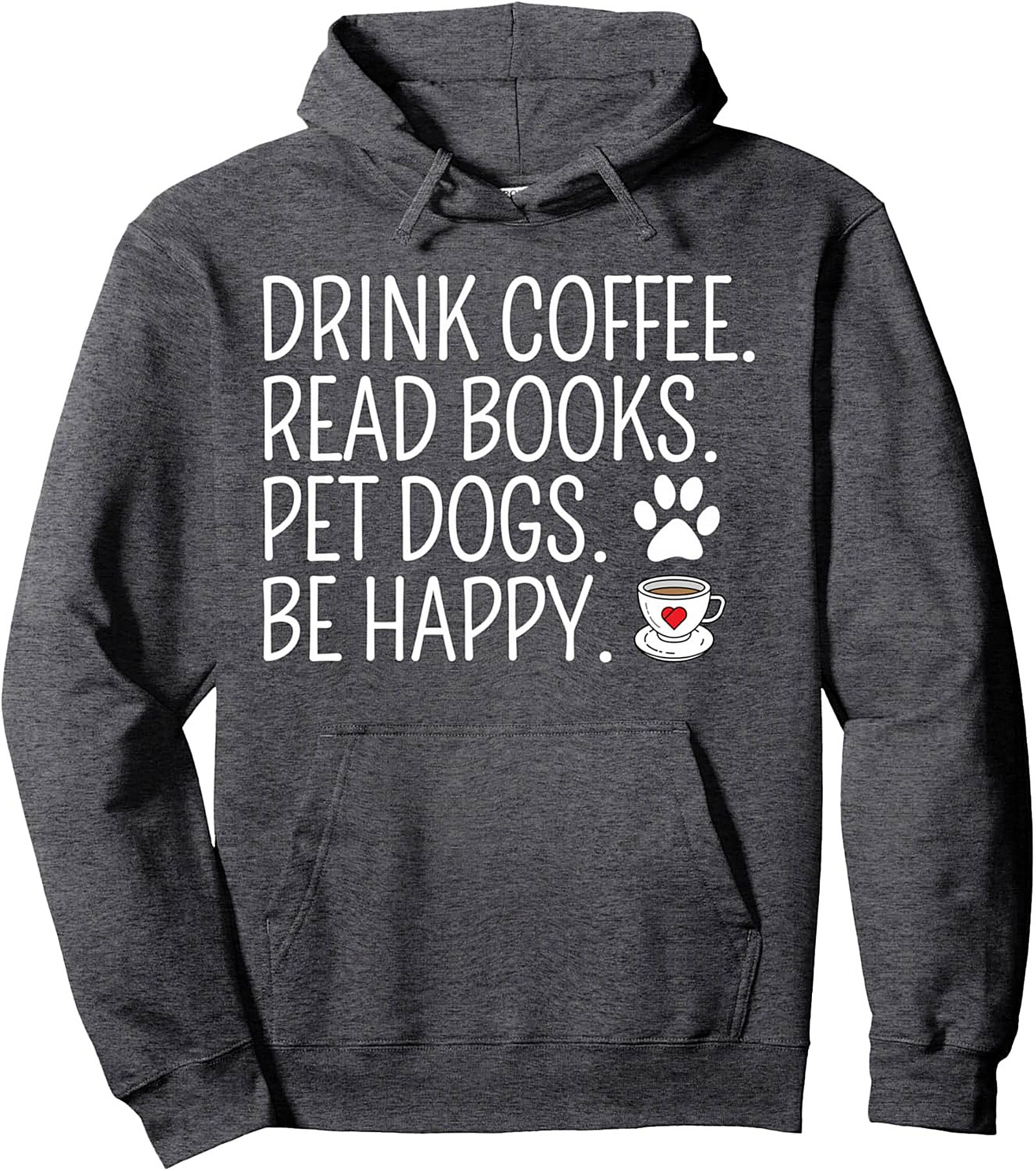 Drink Coffee Read Books Pet Dogs Pullover Hoodie Gift