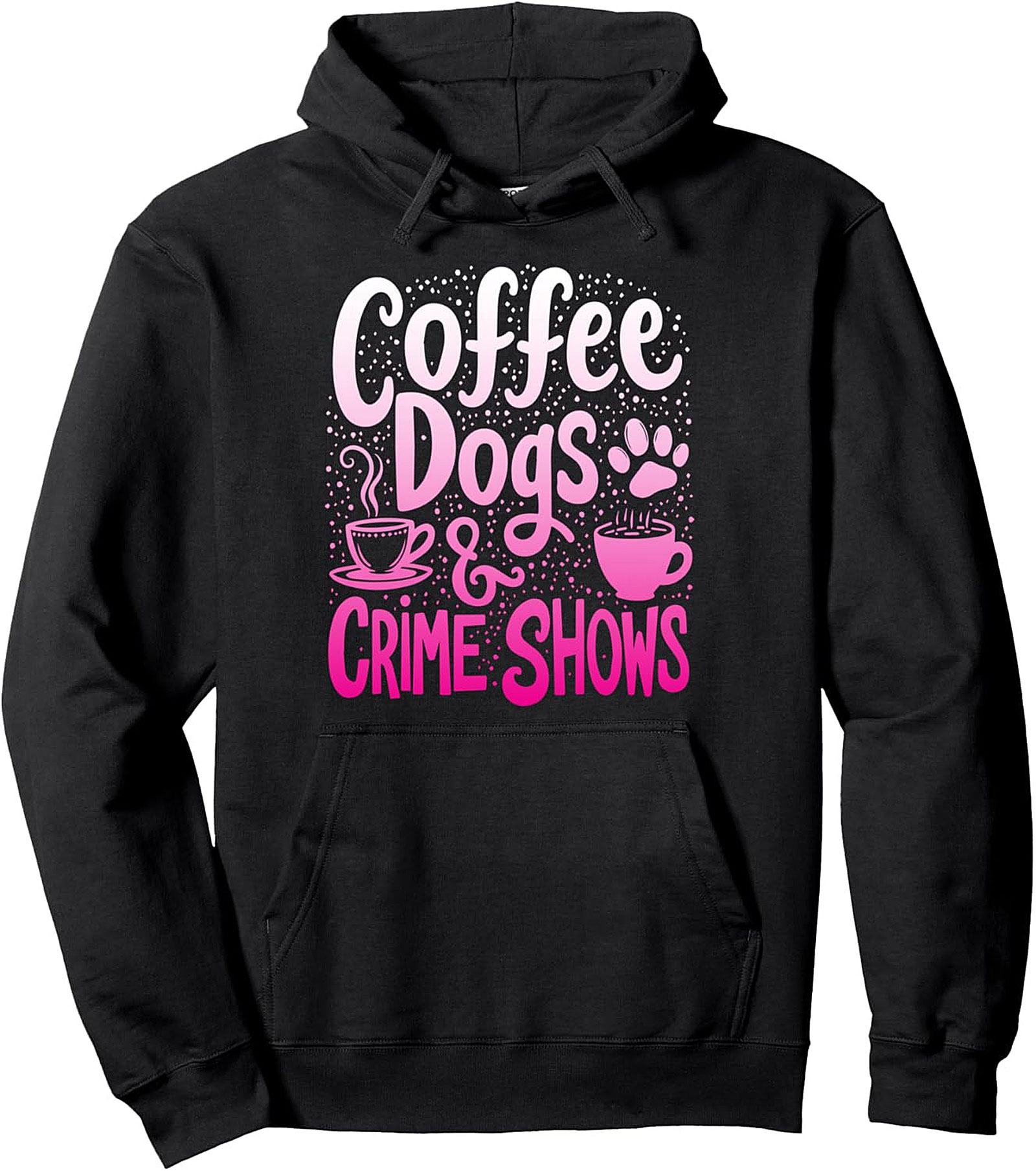 Coffee Dogs Crime Shows Pullover Hoodie True Crime Gift