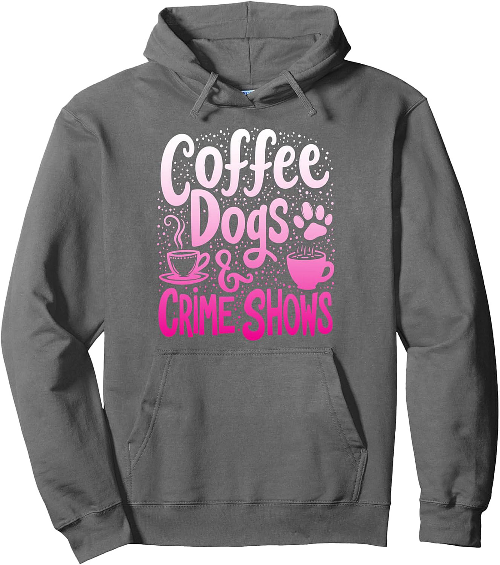 Coffee Dogs Crime Shows Pullover Hoodie True Crime Gift