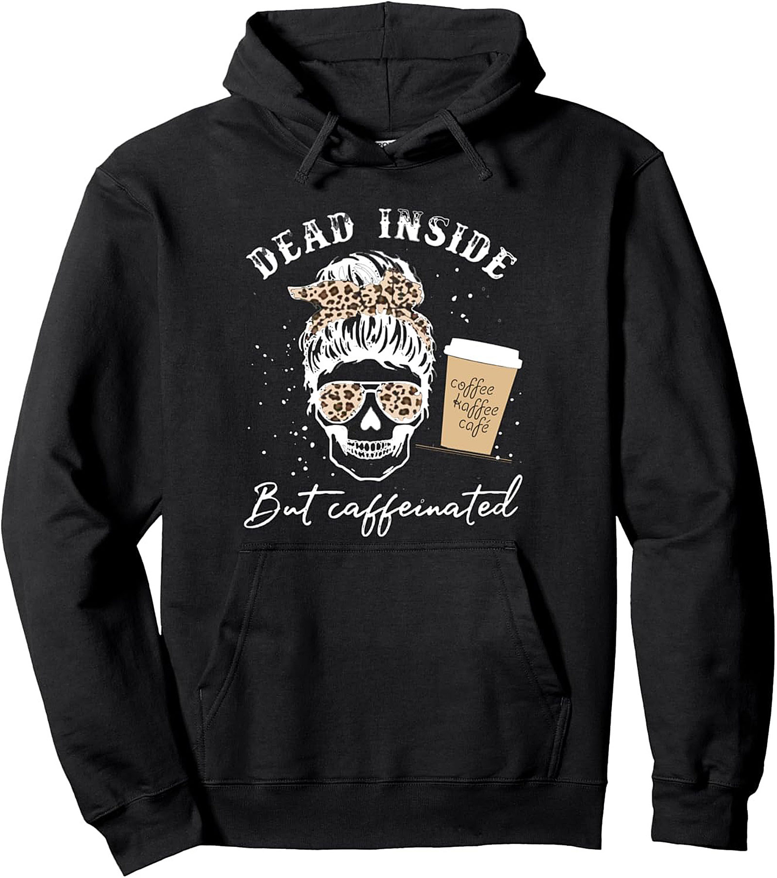 Dead Inside But Caffeinated Sarcastic Coffee Hoodie