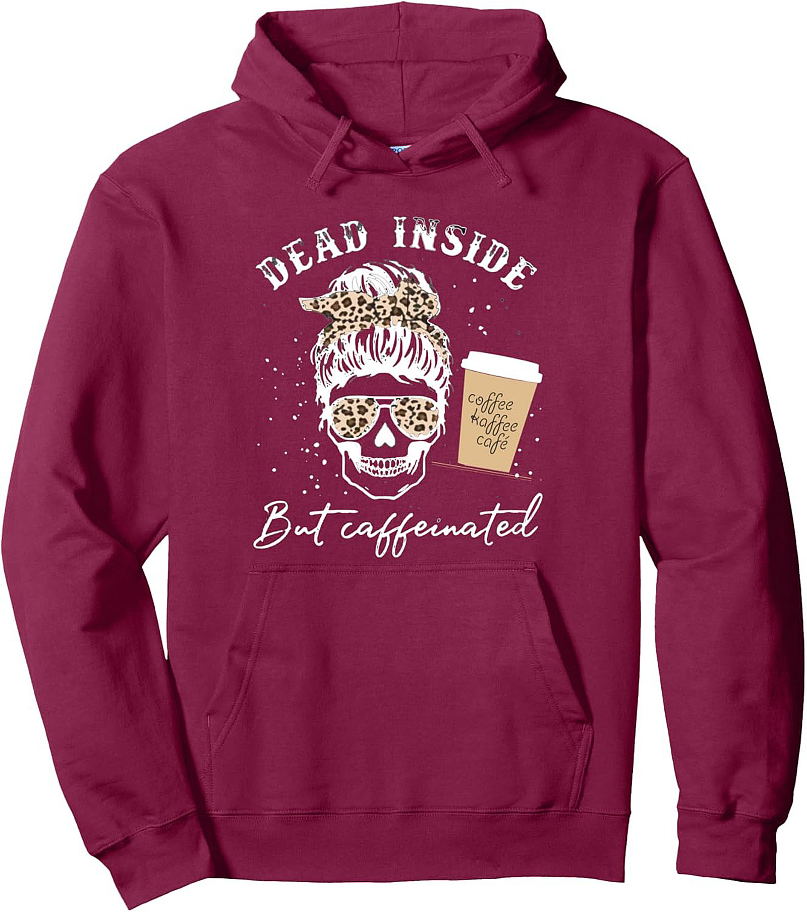 Dead Inside But Caffeinated Sarcastic Coffee Hoodie