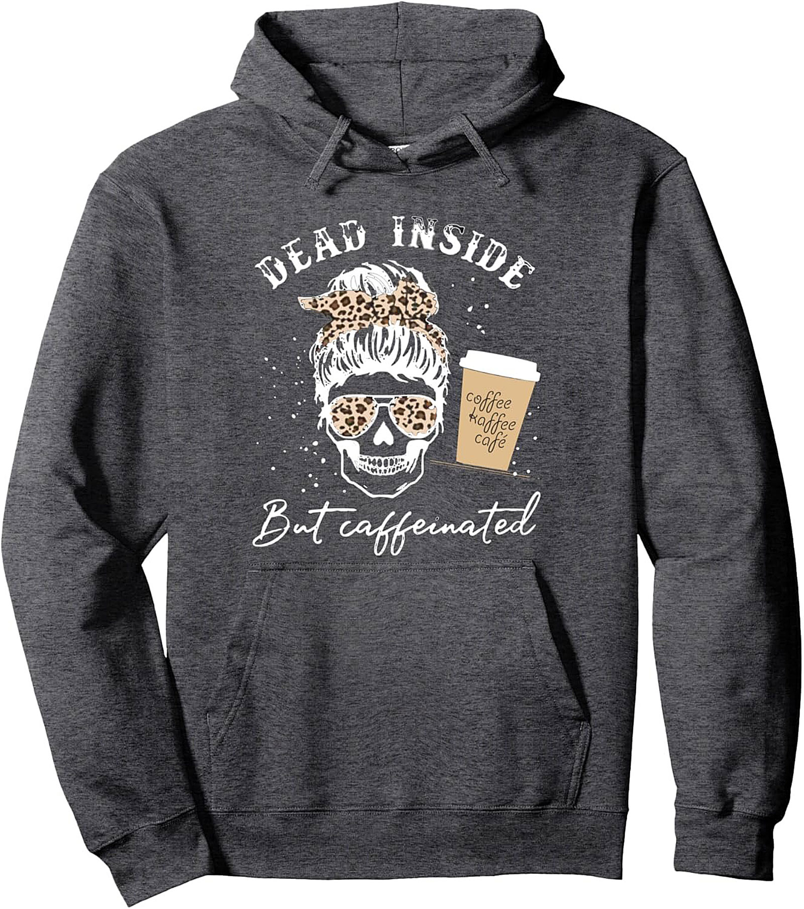 Dead Inside But Caffeinated Sarcastic Coffee Hoodie