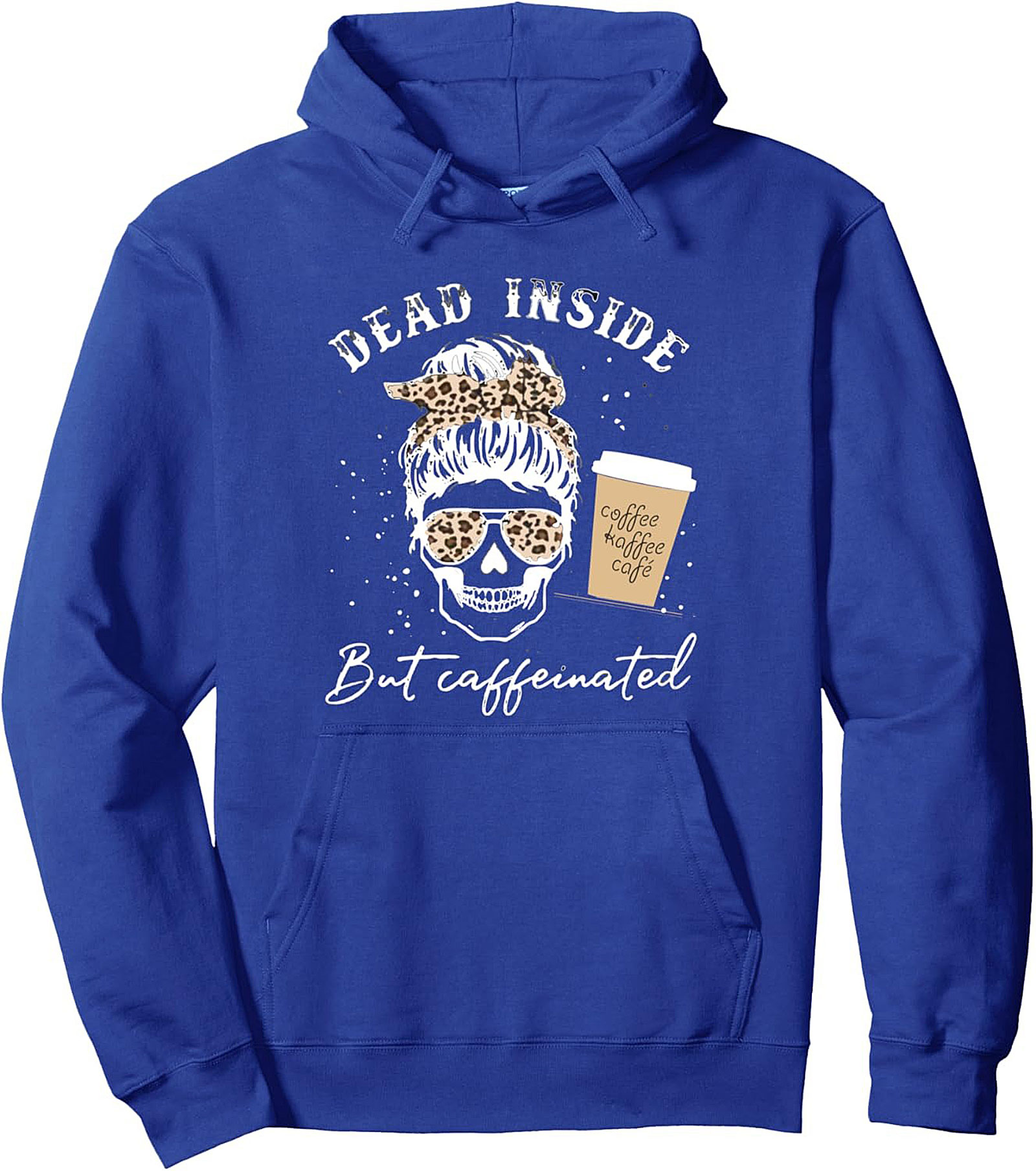 Dead Inside But Caffeinated Sarcastic Coffee Hoodie