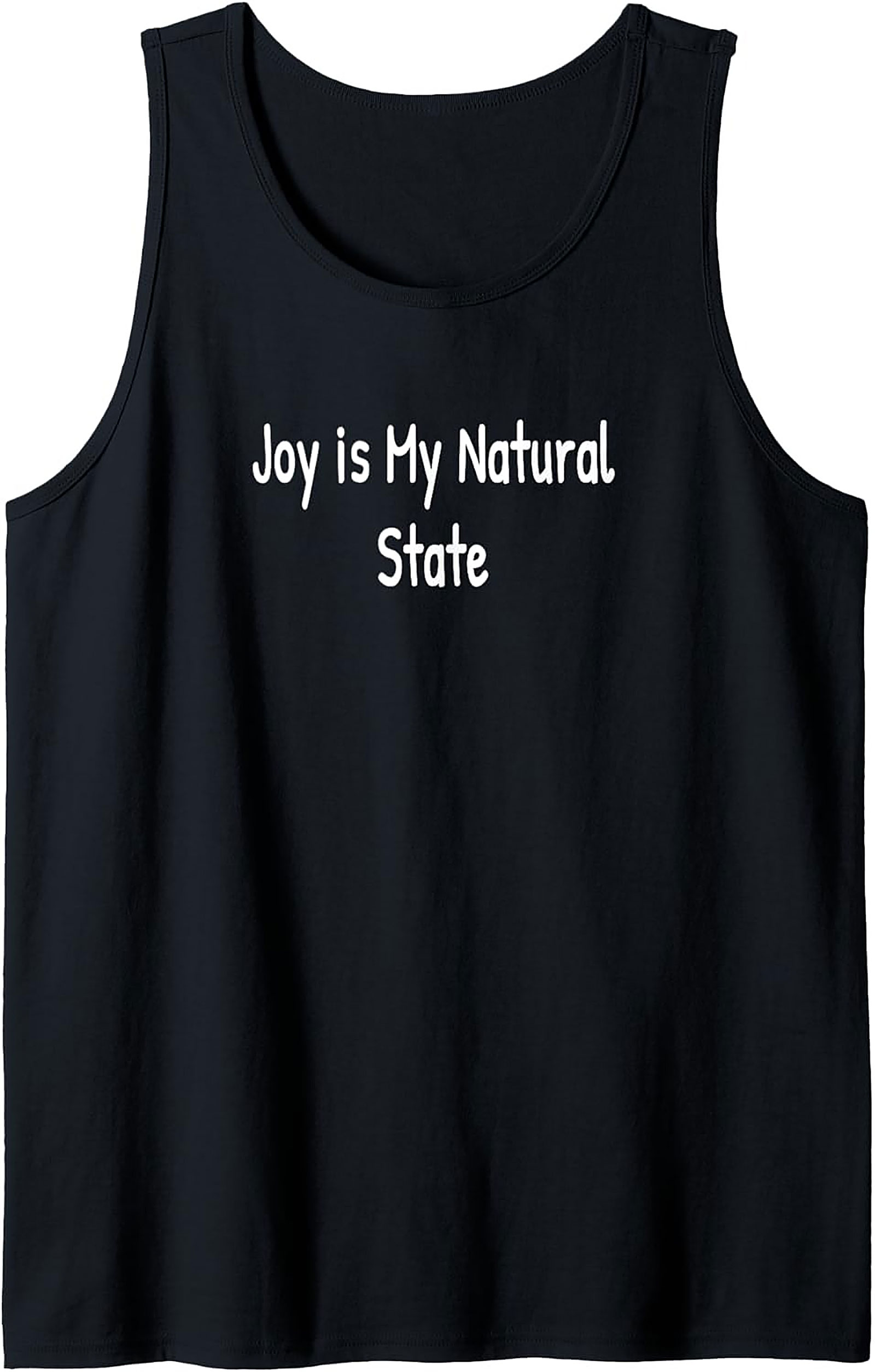 Joy Is My Natural State Graphic Tank | Unisex Sleeveless Shirt