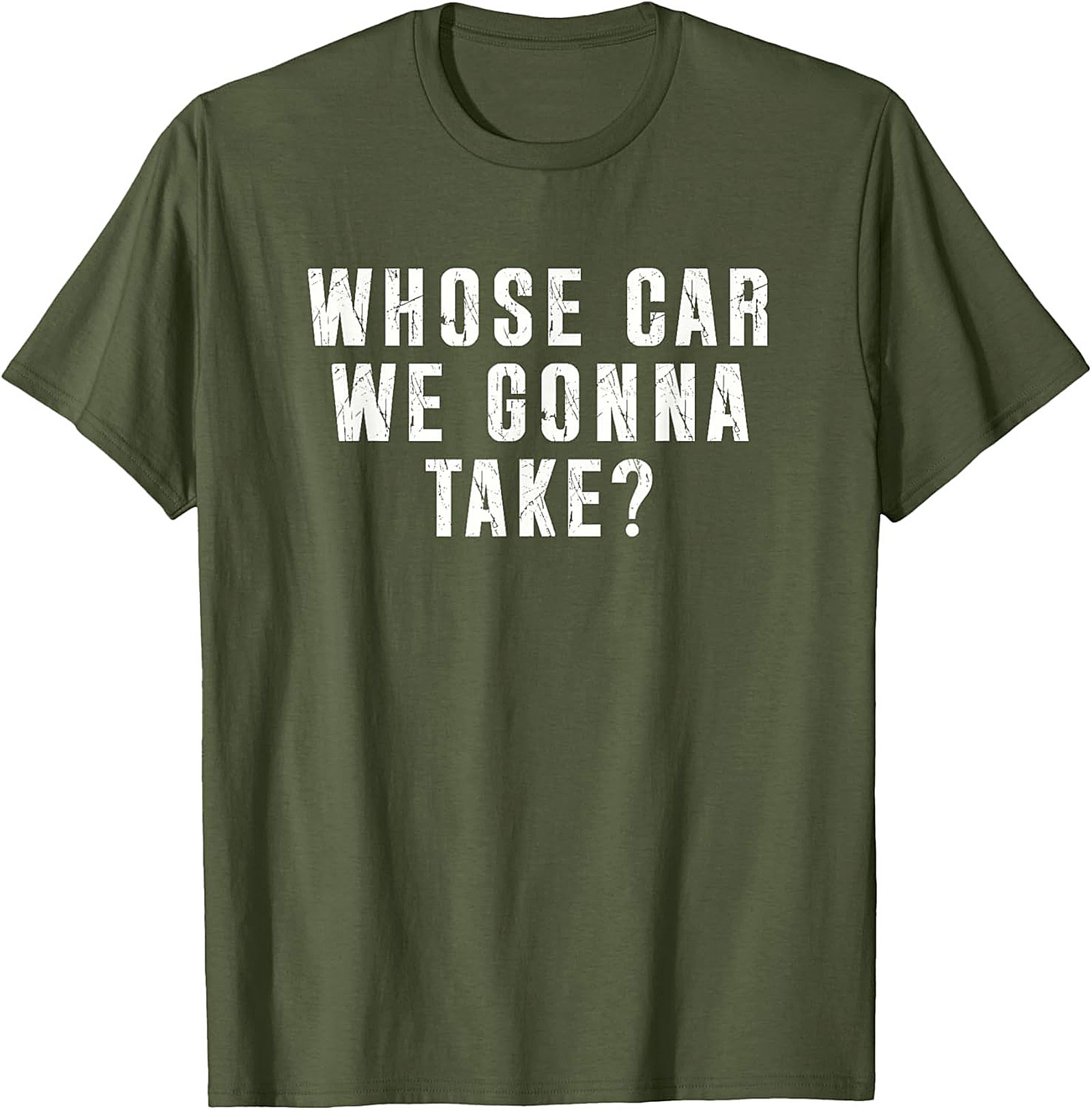 Whose Car We Gonna Take Funny Road Trip T-Shirt