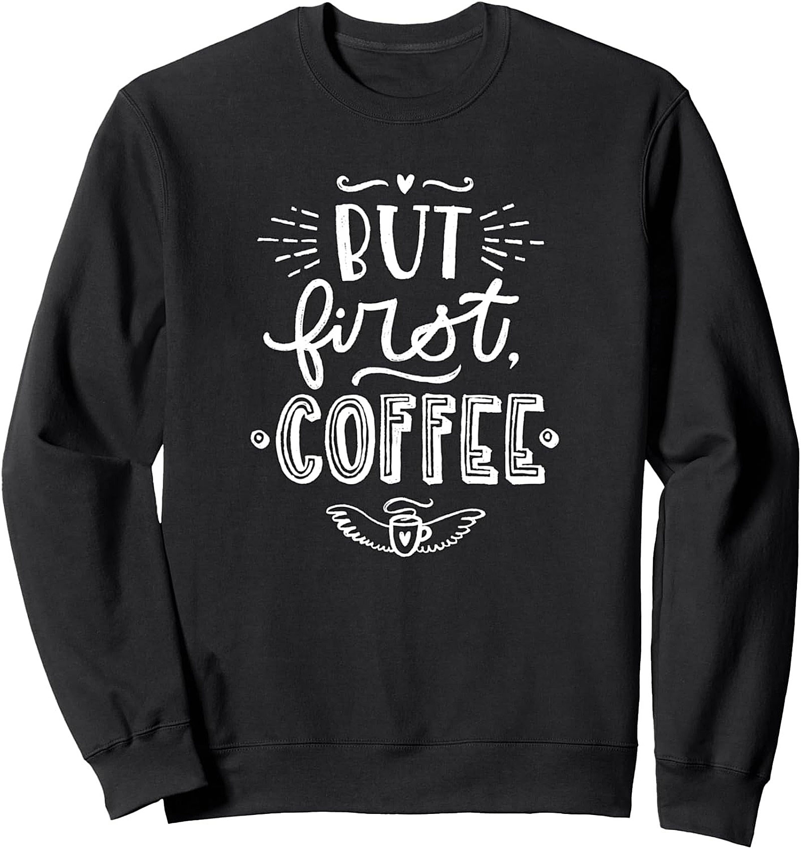 Coffee Lover Crewneck Sweatshirt Cozy Pullover Gift Idea