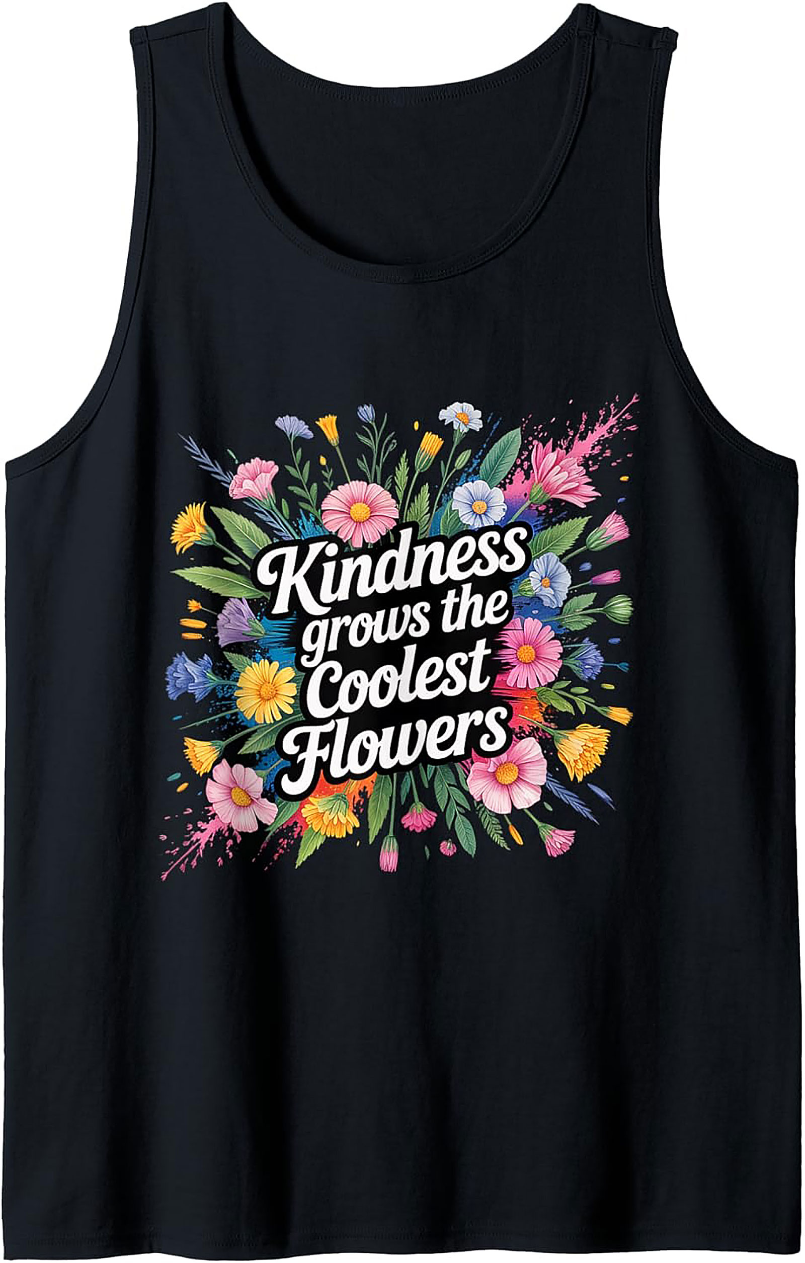 Kindness Grows the Coolest Flowers Tank Top | Graphic Tee
