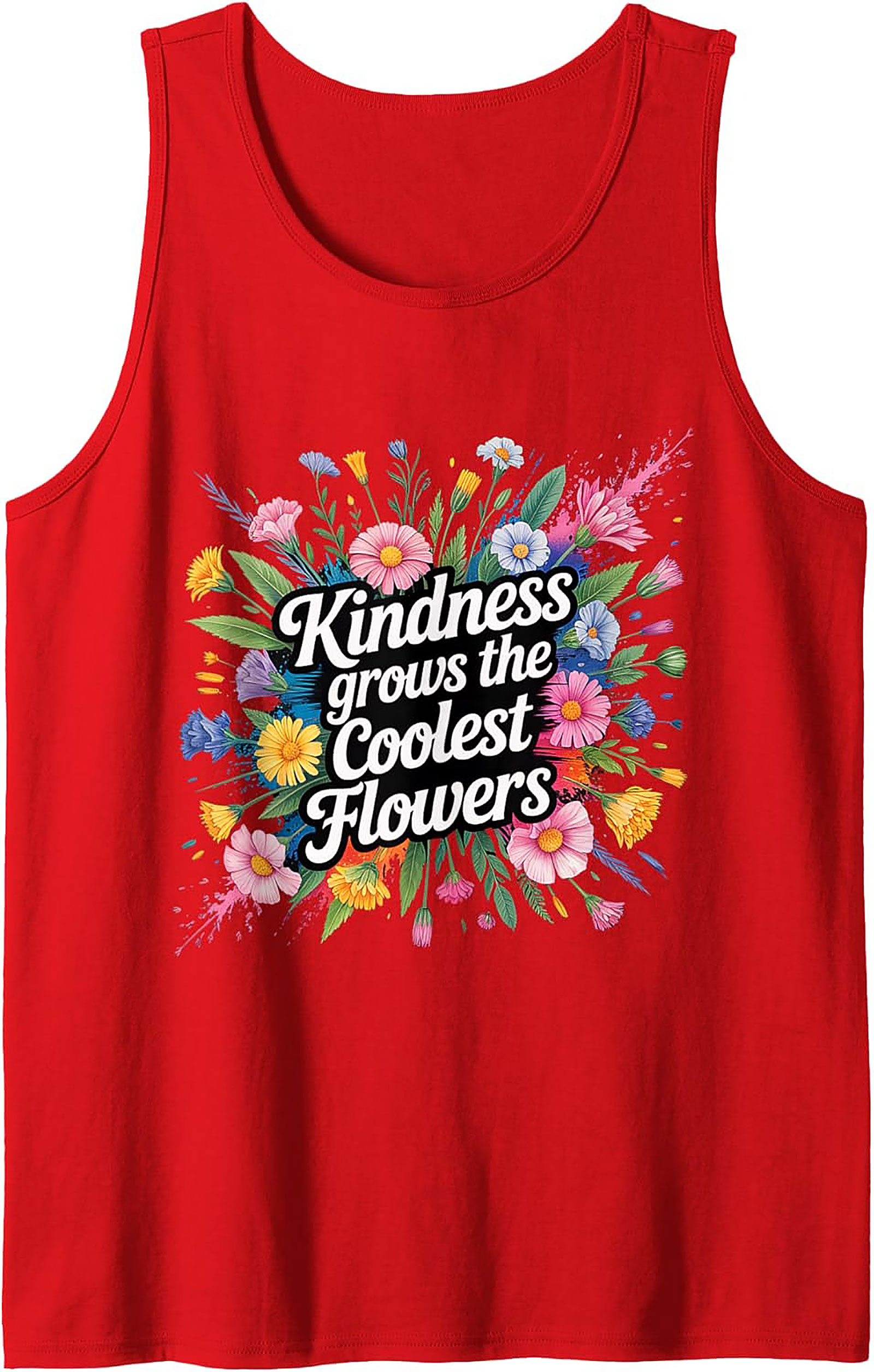 Kindness Grows the Coolest Flowers Tank Top | Graphic Tee