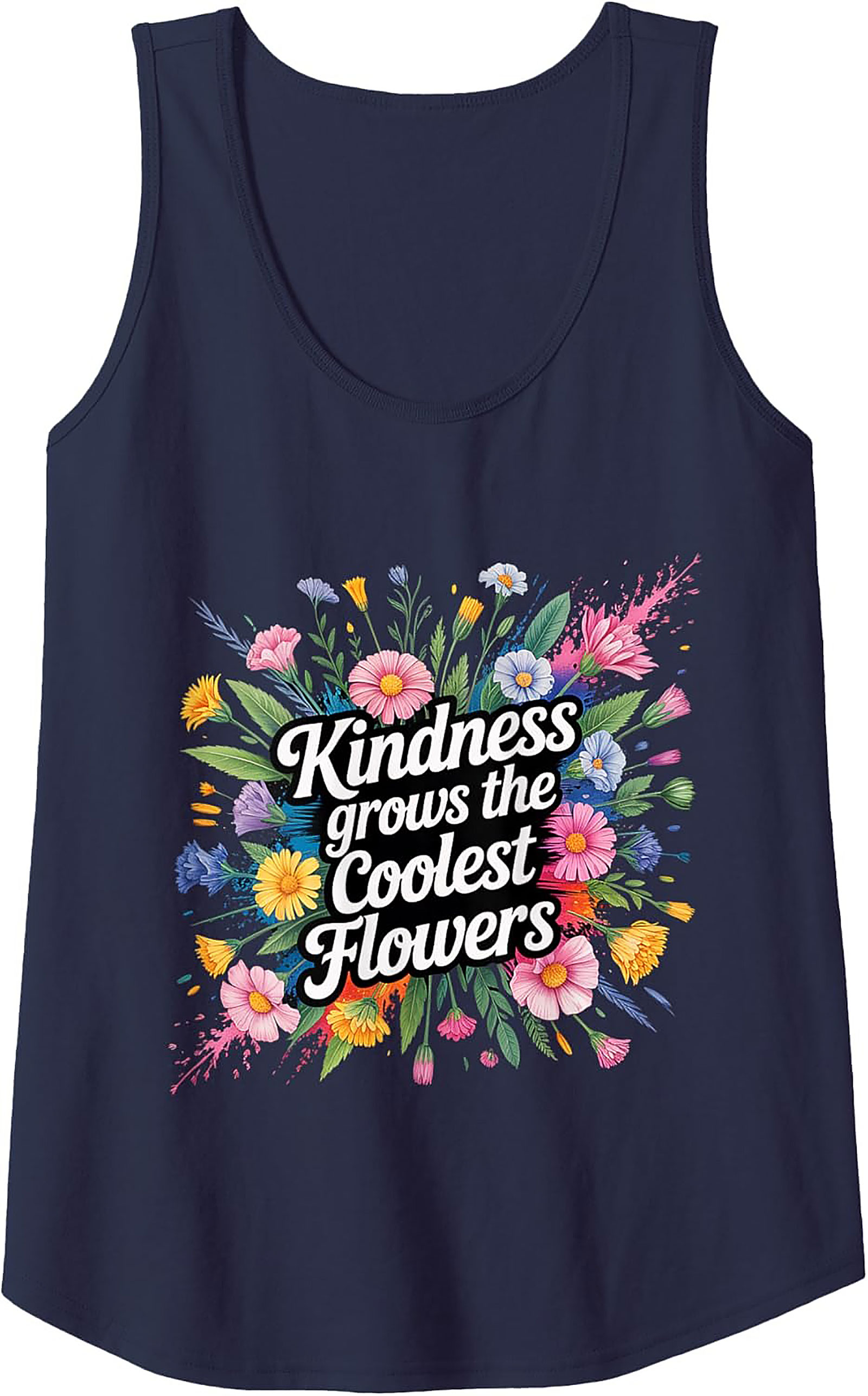Kindness Grows the Coolest Flowers Tank Top | Graphic Tee