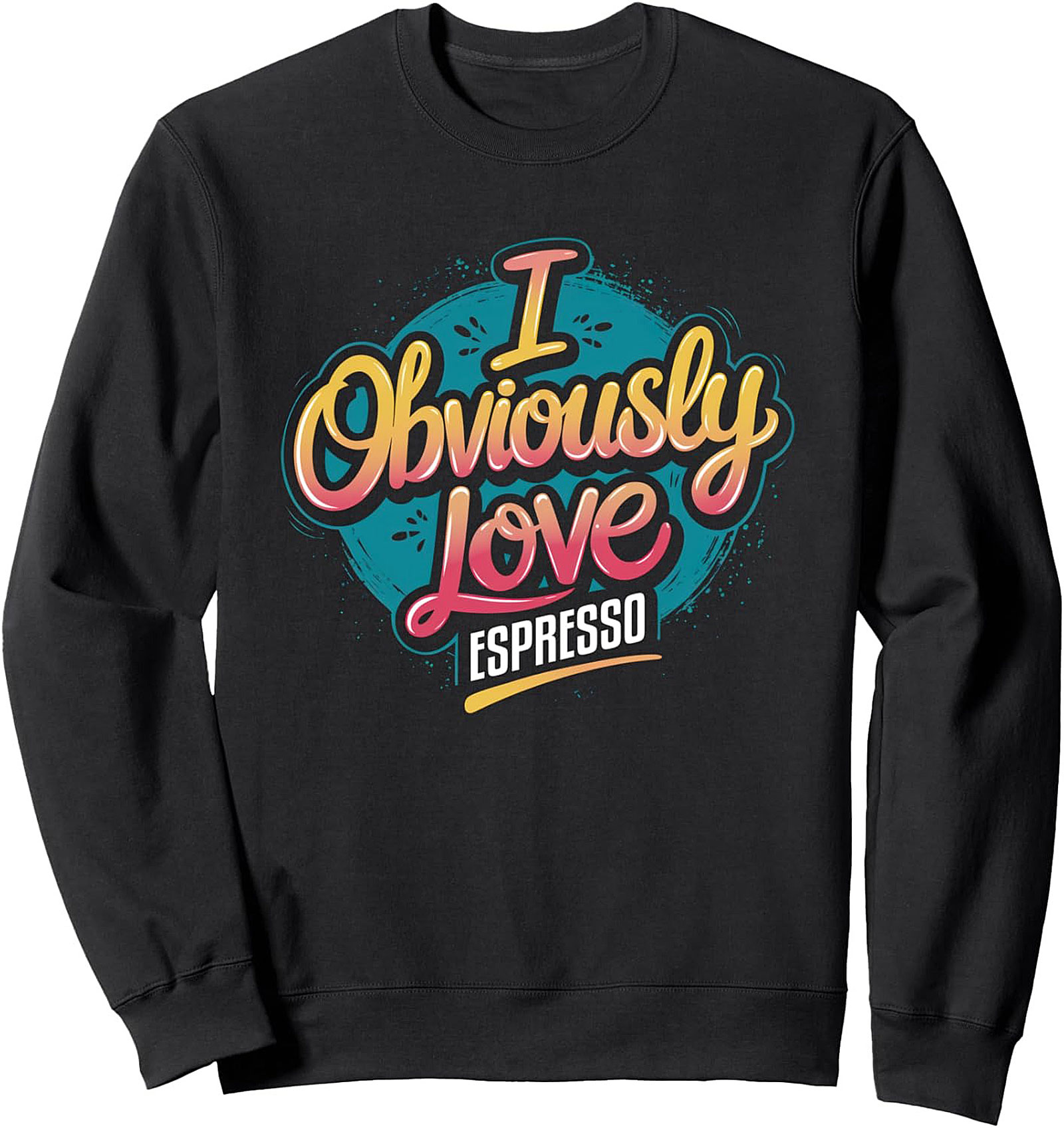 Obviously Love Espresso Sweatshirt Cozy Coffee Crewneck