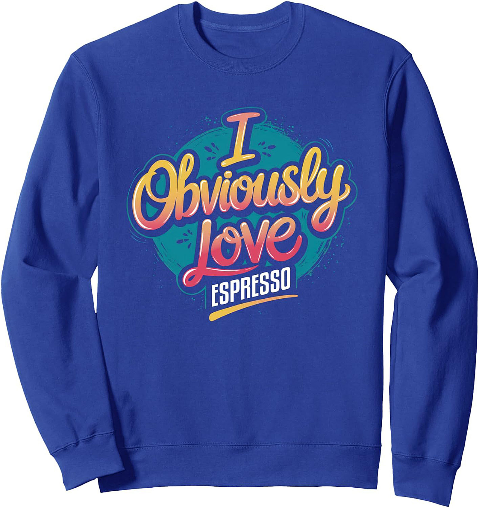 Obviously Love Espresso Sweatshirt Cozy Coffee Crewneck