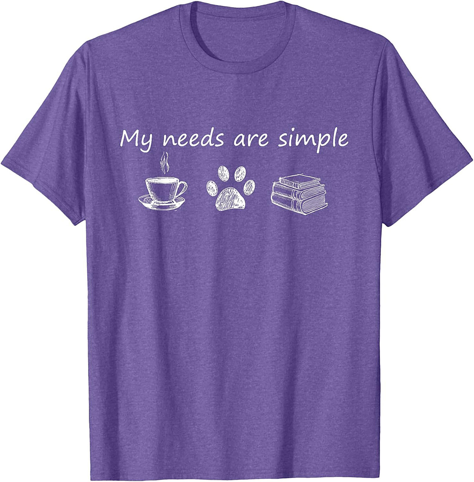 My Needs Are Simple T-Shirt Coffee, Dogs,Books Tee