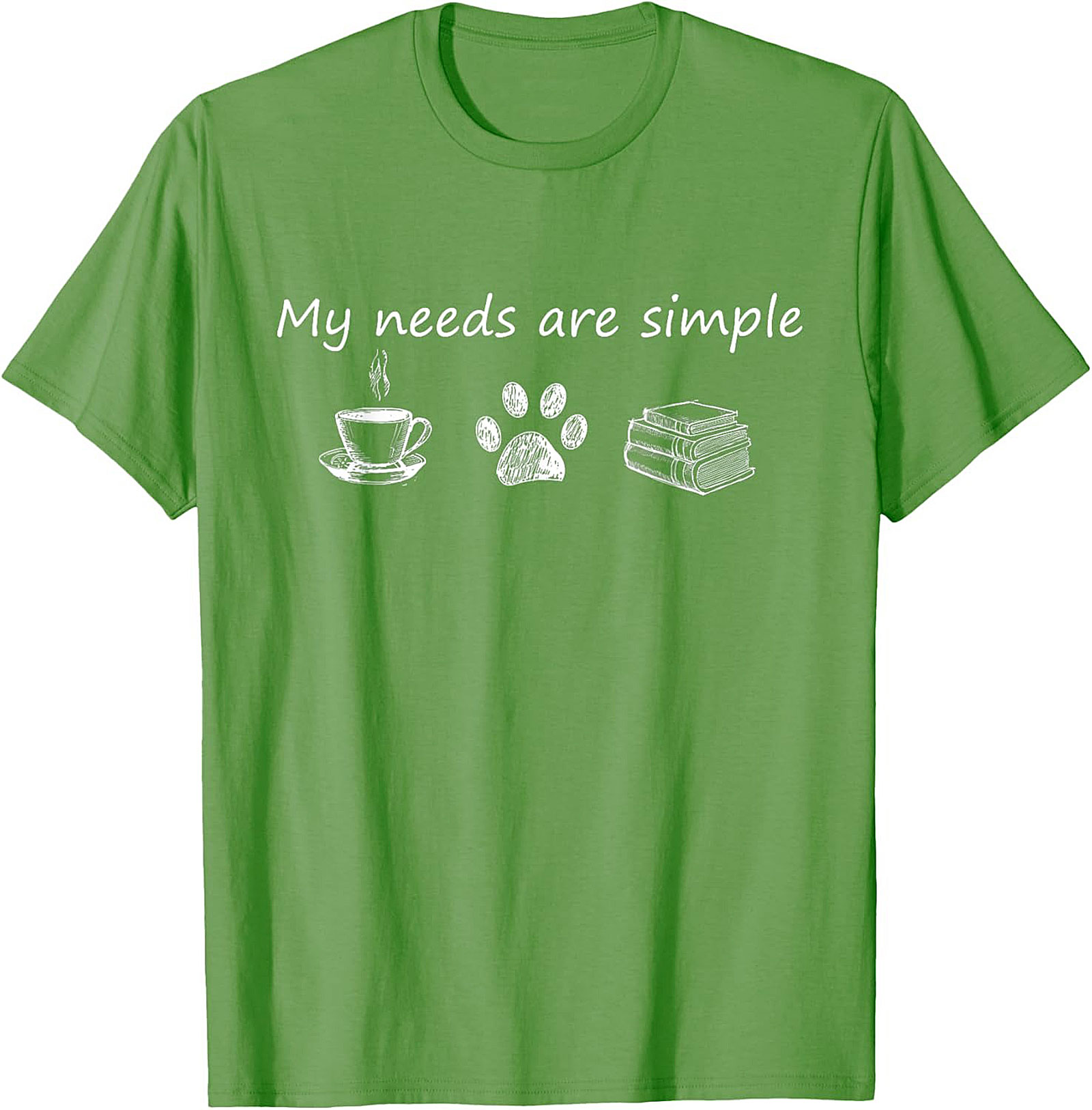 My Needs Are Simple T-Shirt Coffee, Dogs,Books Tee