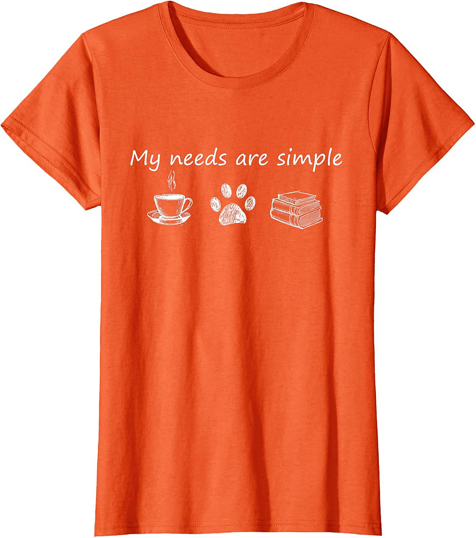 My Needs Are Simple T-Shirt Coffee, Dogs,Books Tee