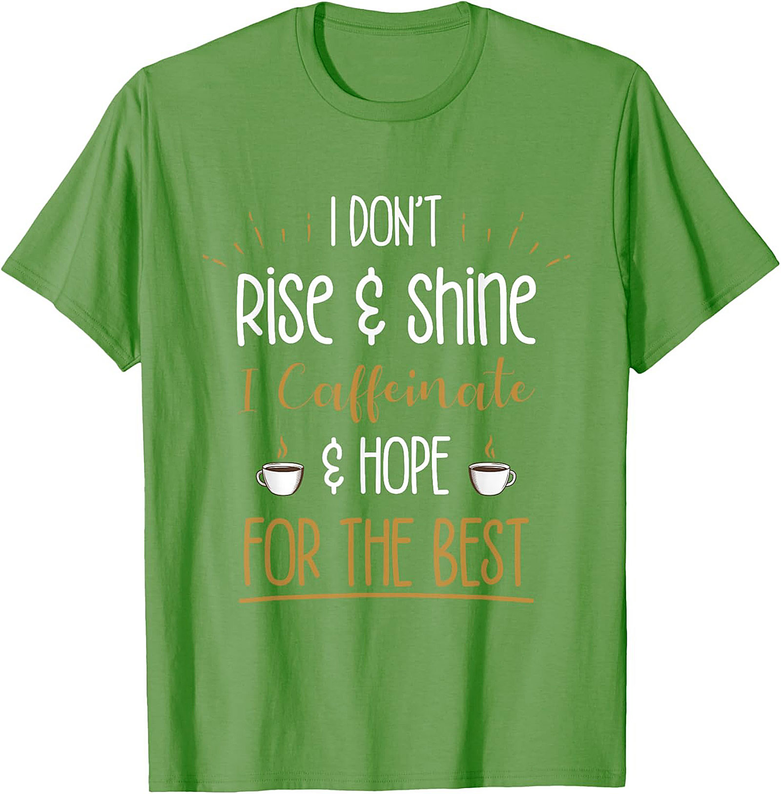 Caffeinate and Hope for the Best T-shirt Funny Coffee Tee