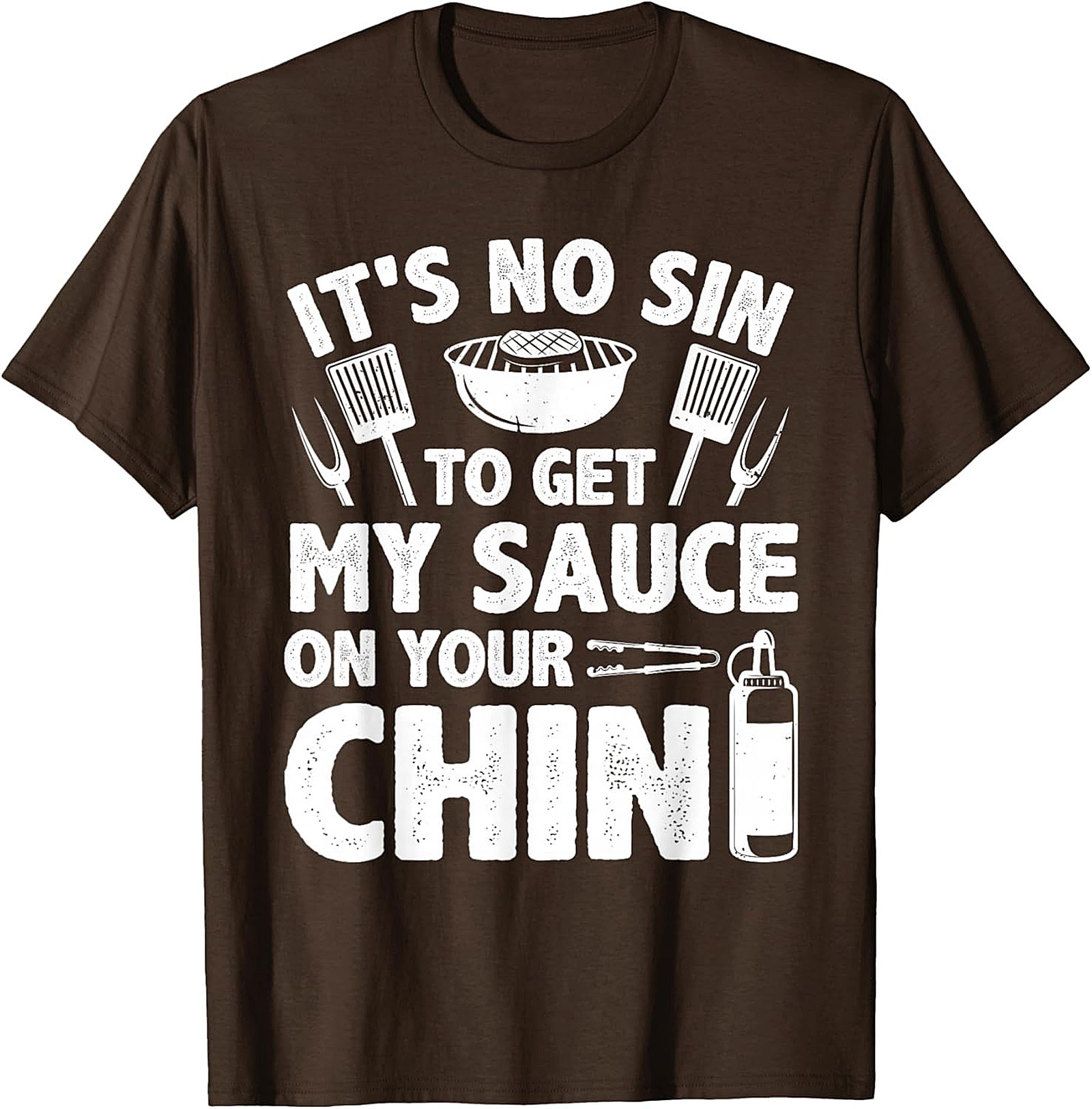 Funny BBQ T-Shirt - Get My Sauce On Your Chin Graphic Tee