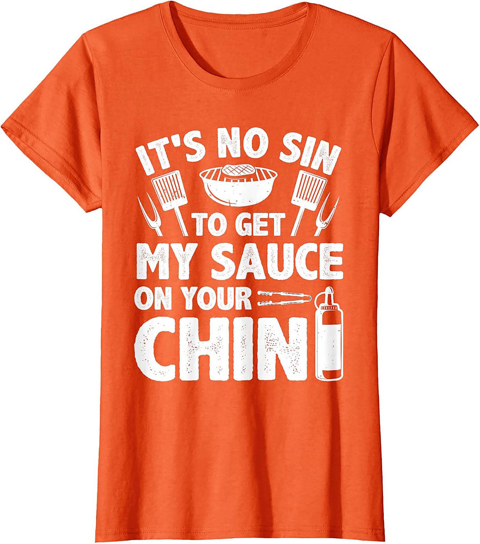 Funny BBQ T-Shirt - Get My Sauce On Your Chin Graphic Tee