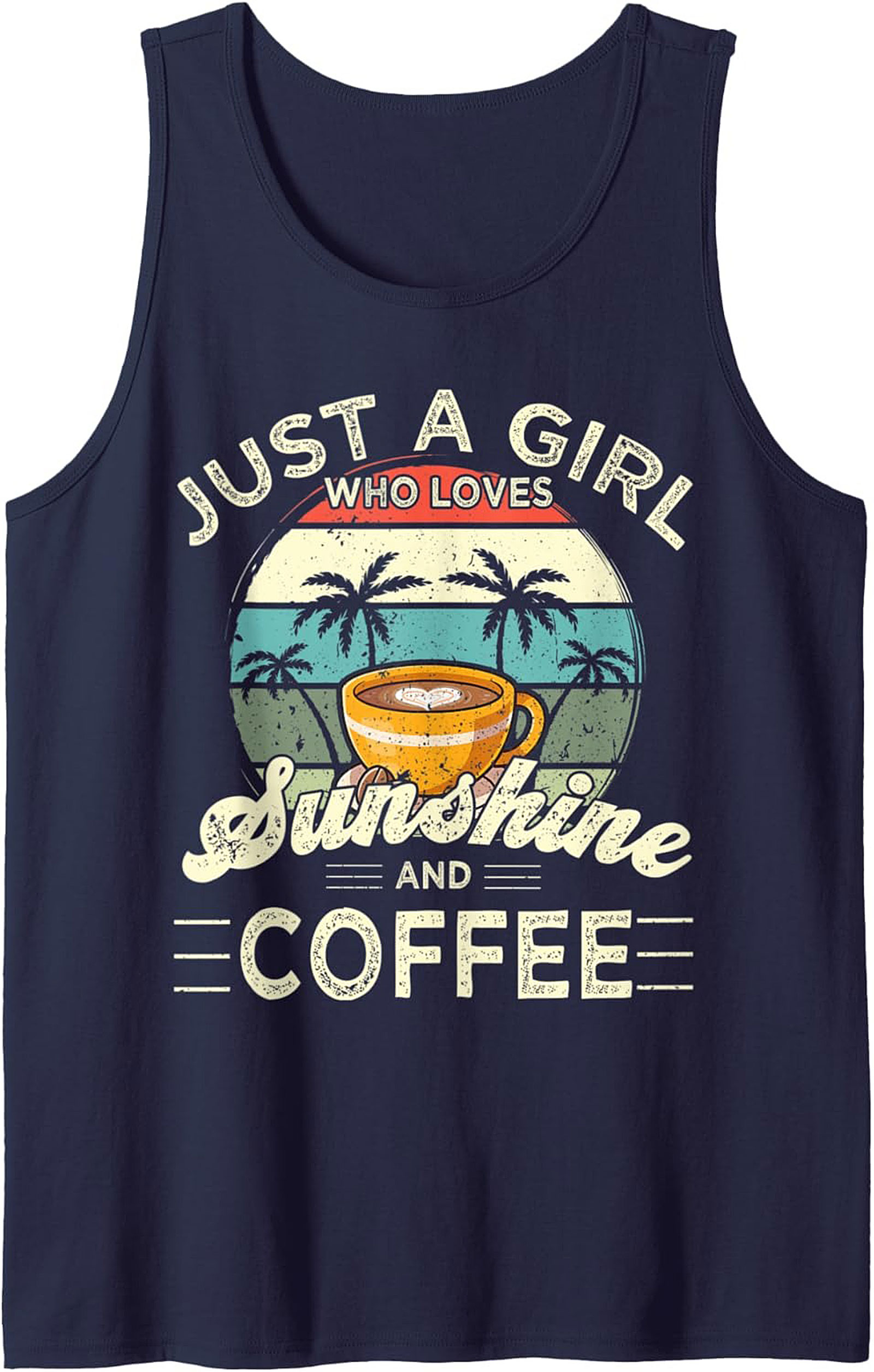 Just a Girl Who Loves Sunshine and Coffee Tank Top Retro Tee