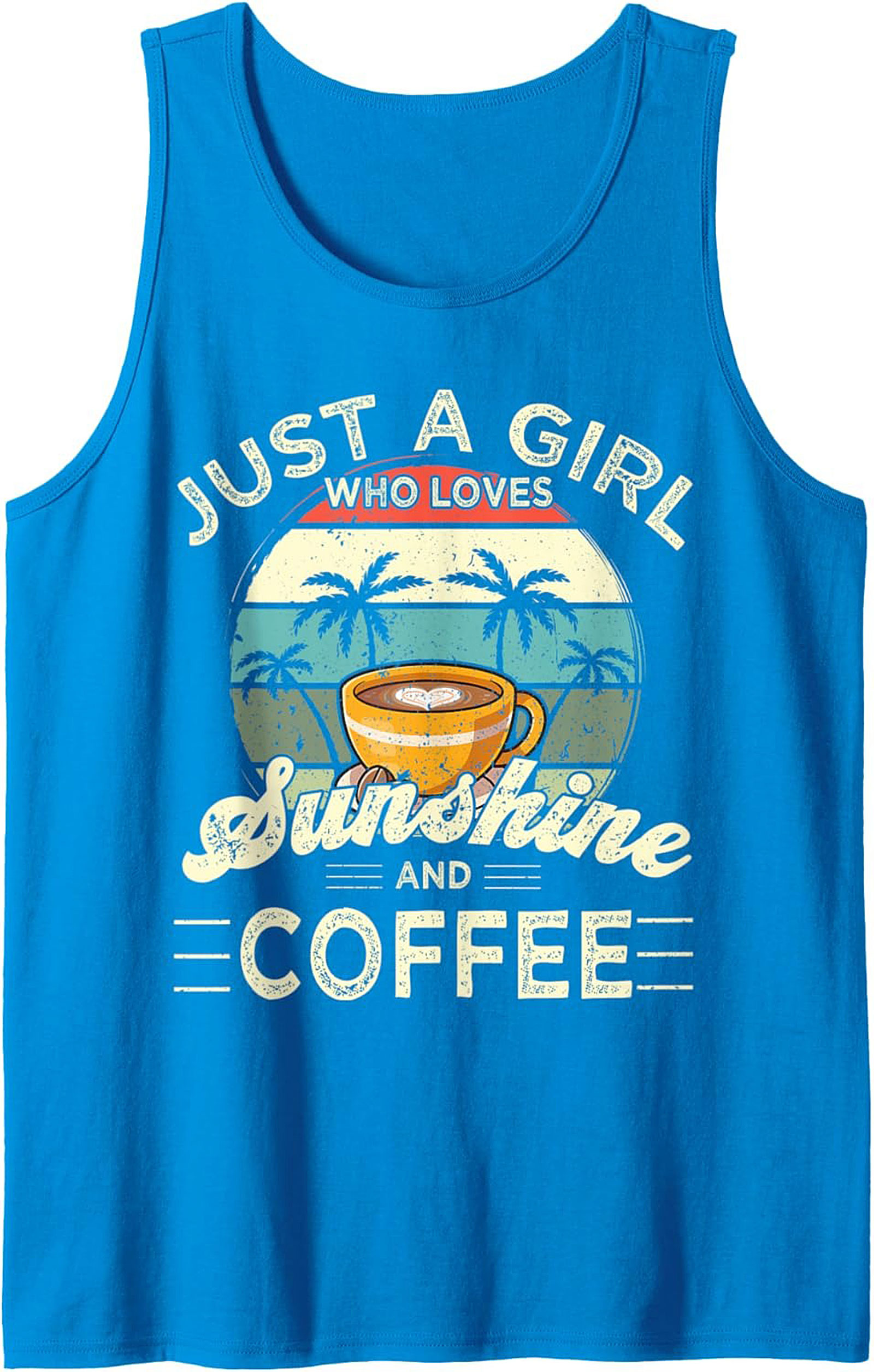 Just a Girl Who Loves Sunshine and Coffee Tank Top Retro Tee