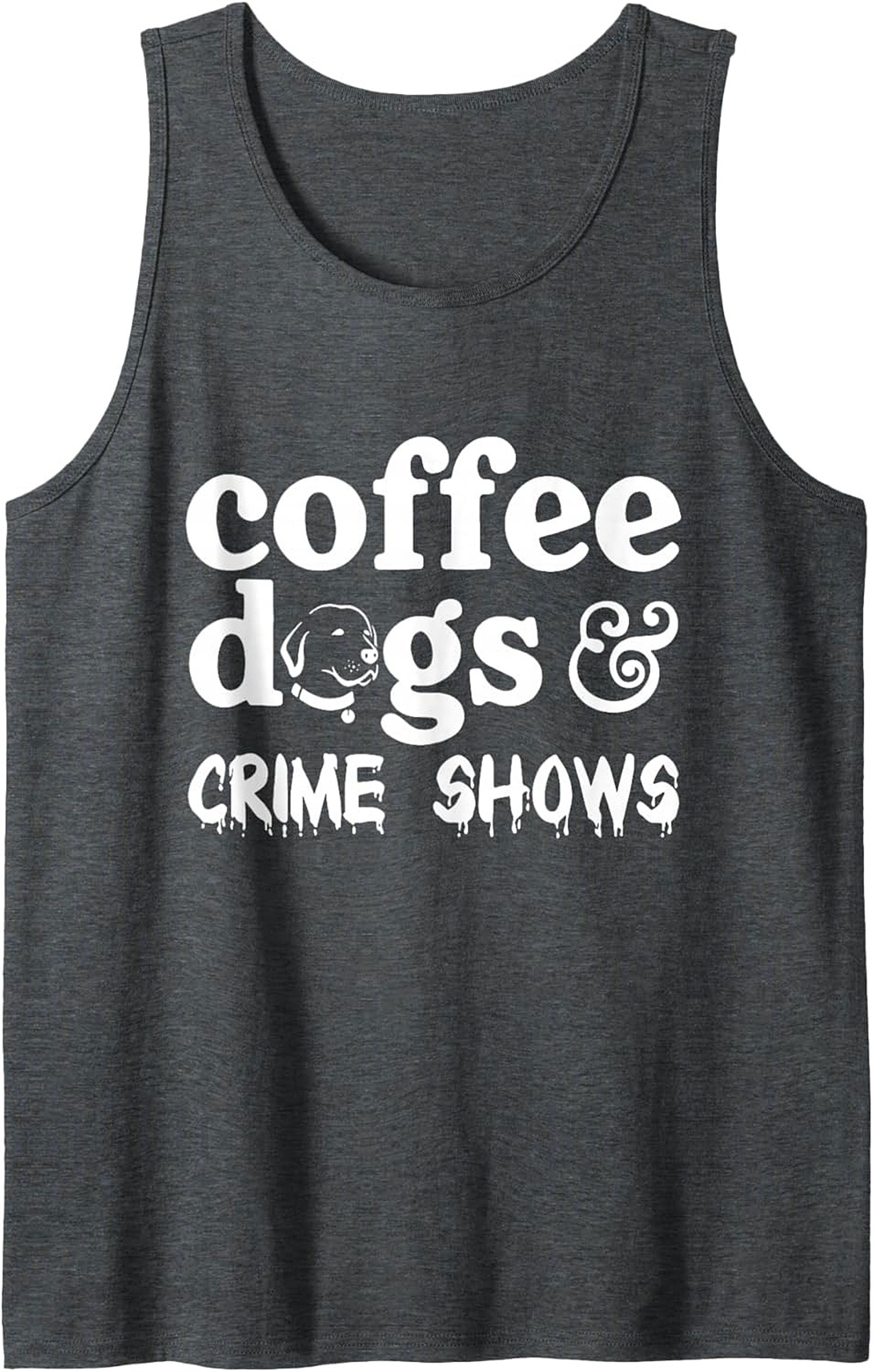 Coffee Dogs & Crime Shows Tank Top | Fun Graphic Summer Wear
