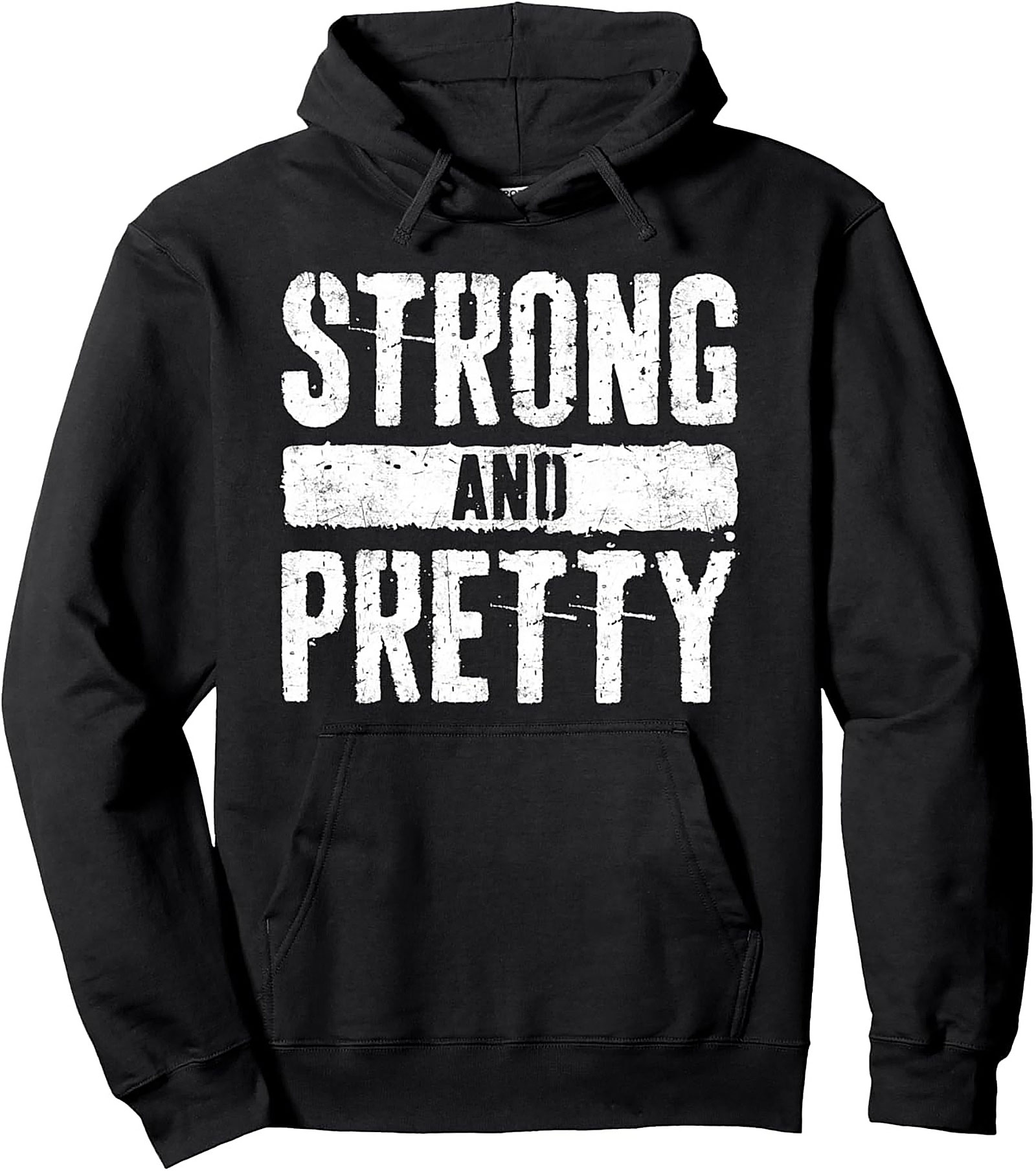 Strong and Pretty Hoodie Empowering Graphic Pullover