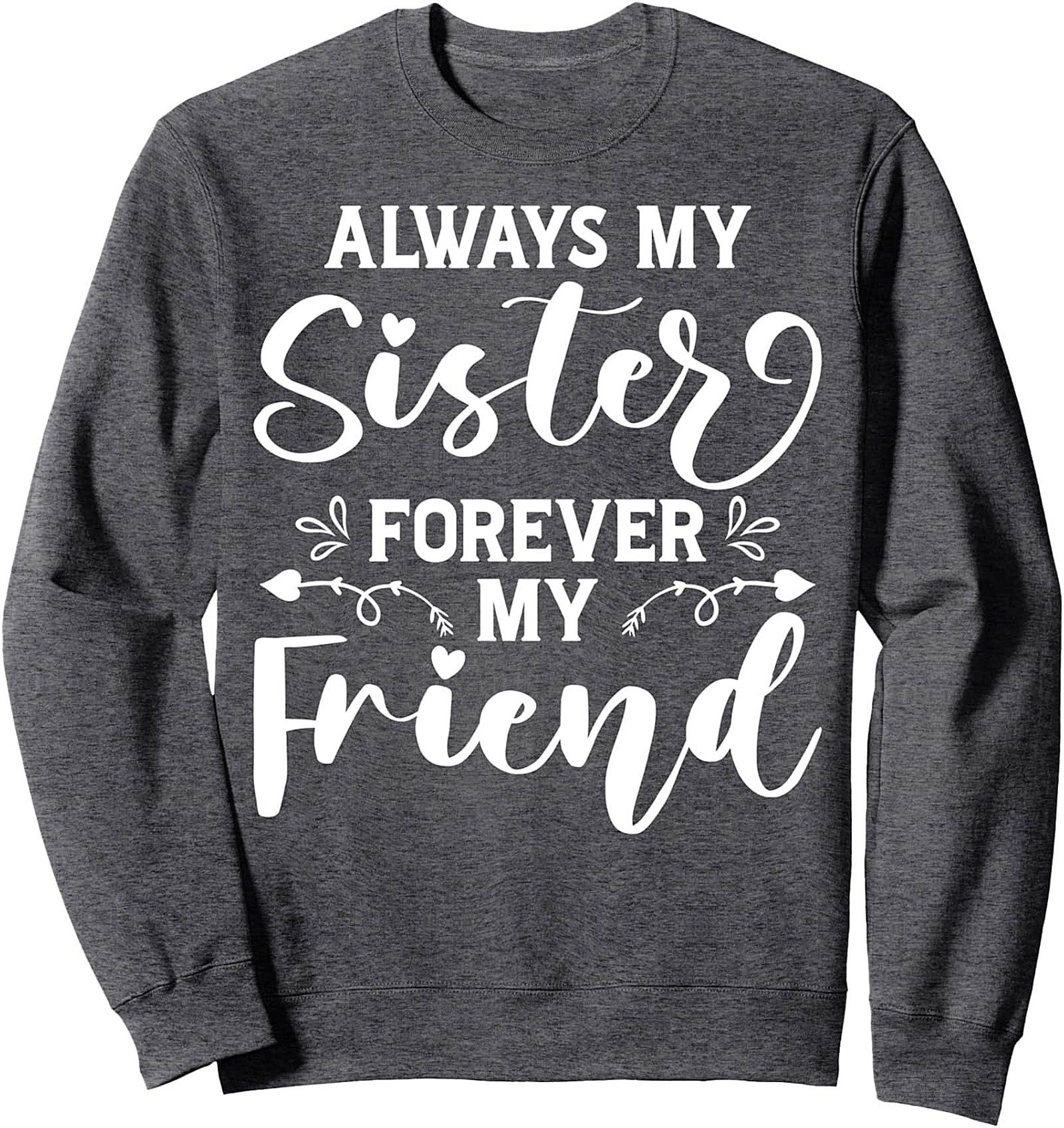 Sister Definition Graphic Sweatshirt Lifelong Best Friend