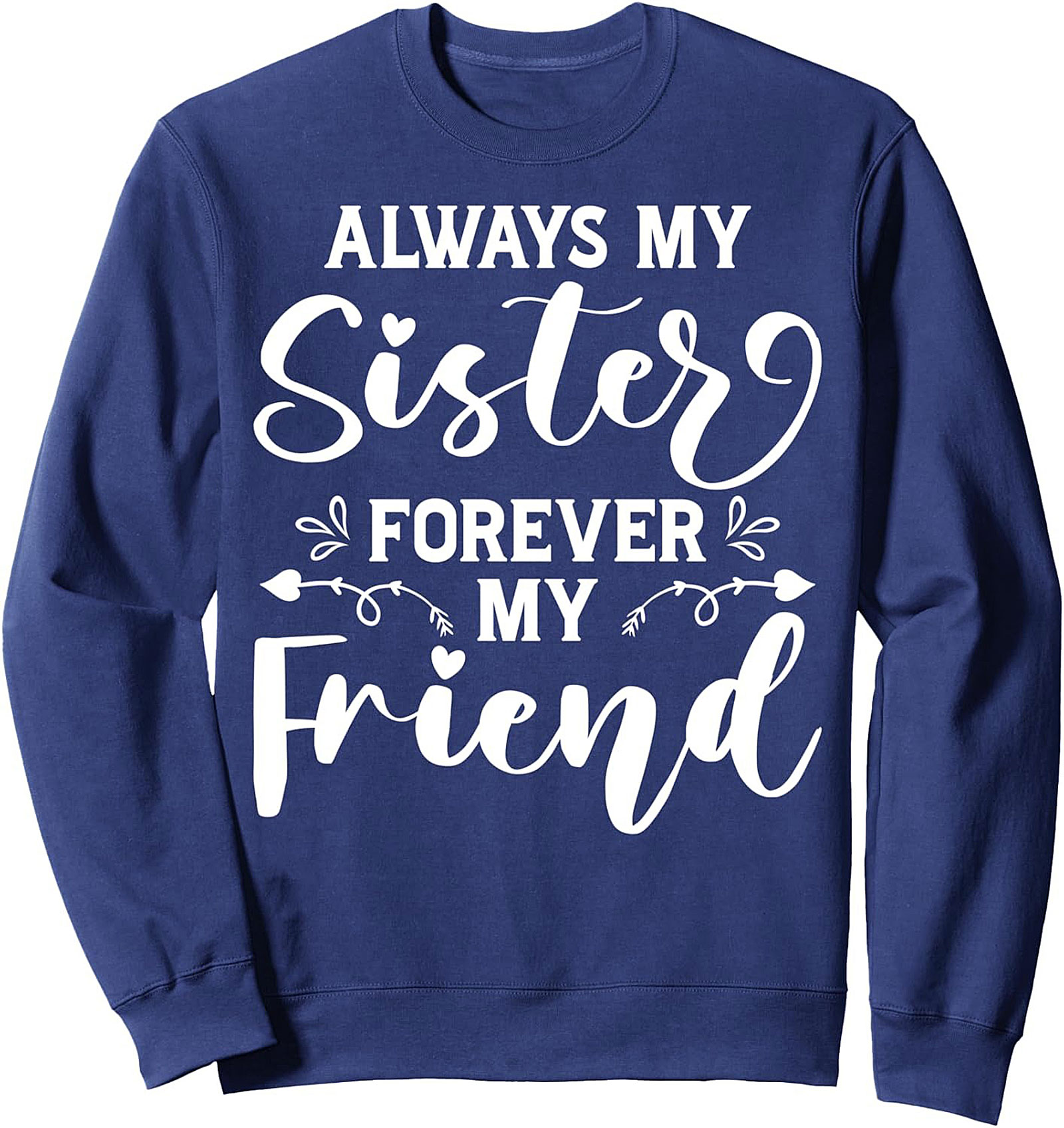 Sister Definition Graphic Sweatshirt Lifelong Best Friend