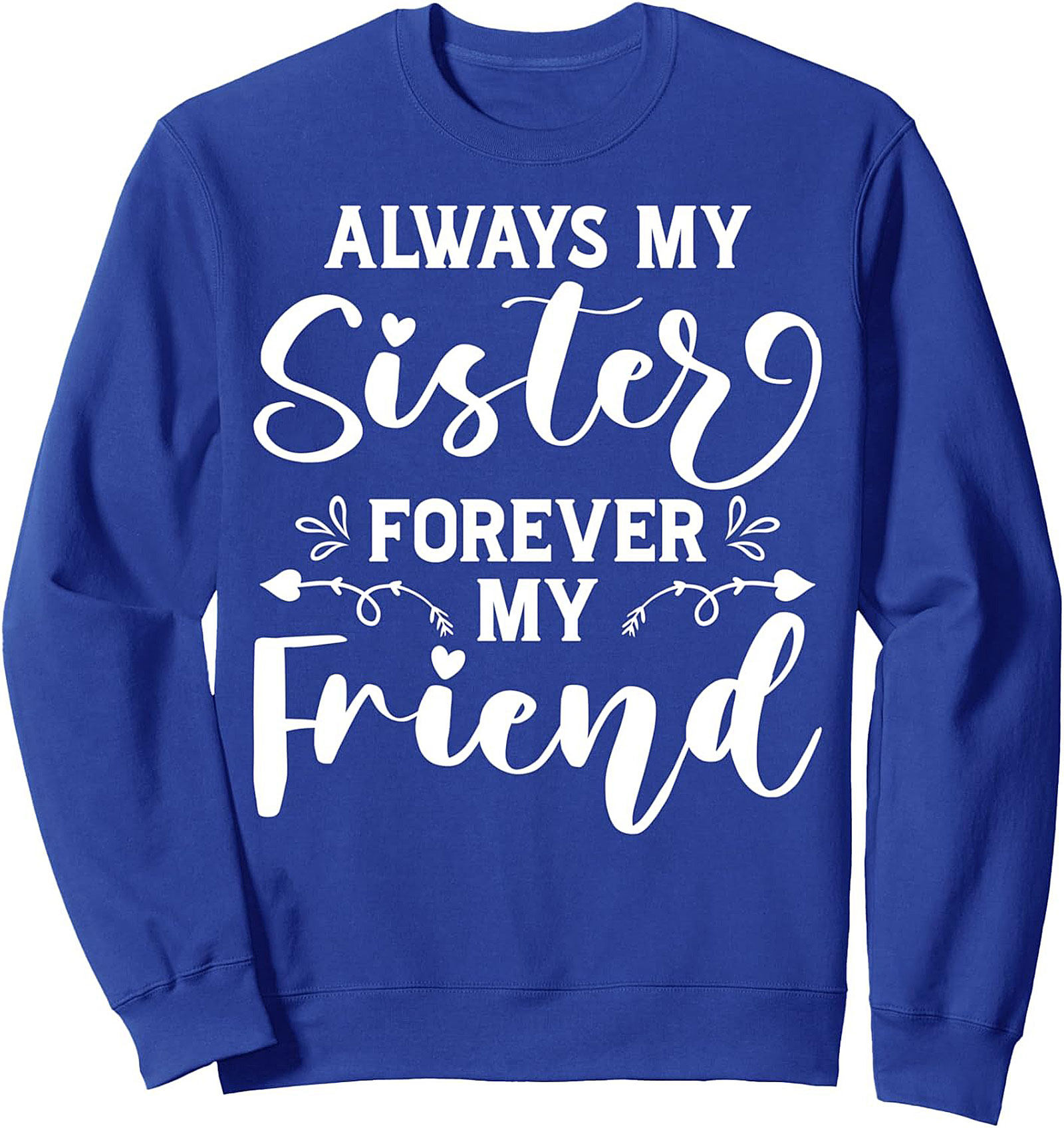 Sister Definition Graphic Sweatshirt Lifelong Best Friend