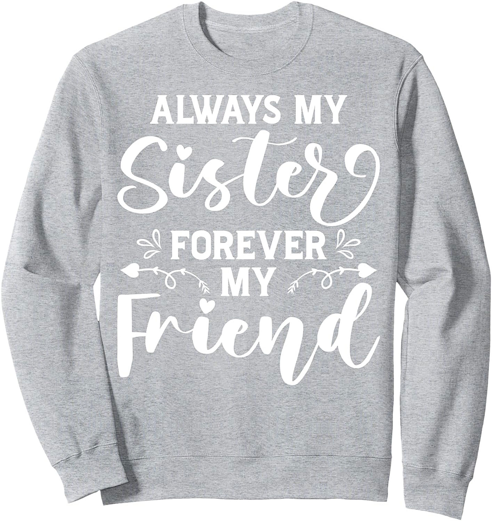 Sister Definition Graphic Sweatshirt Lifelong Best Friend