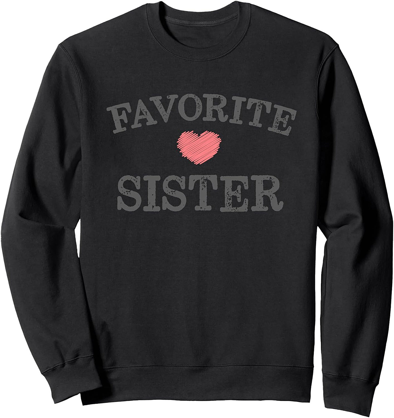 Favorite Sister Graphic Sweatshirt Cozy Heart Crewneck