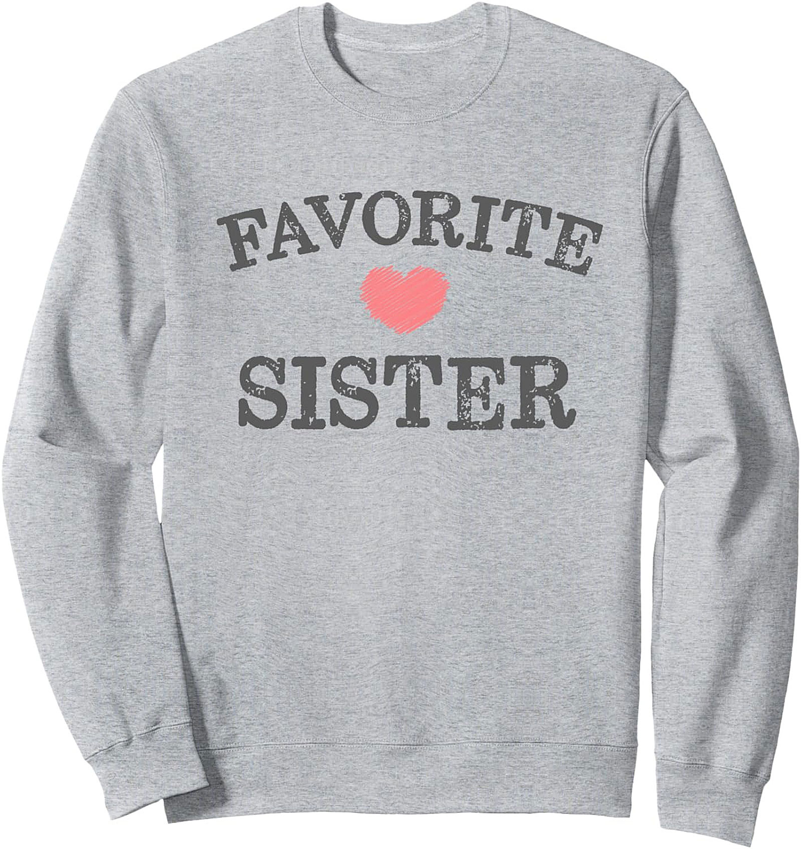 Favorite Sister Graphic Sweatshirt Cozy Heart Crewneck